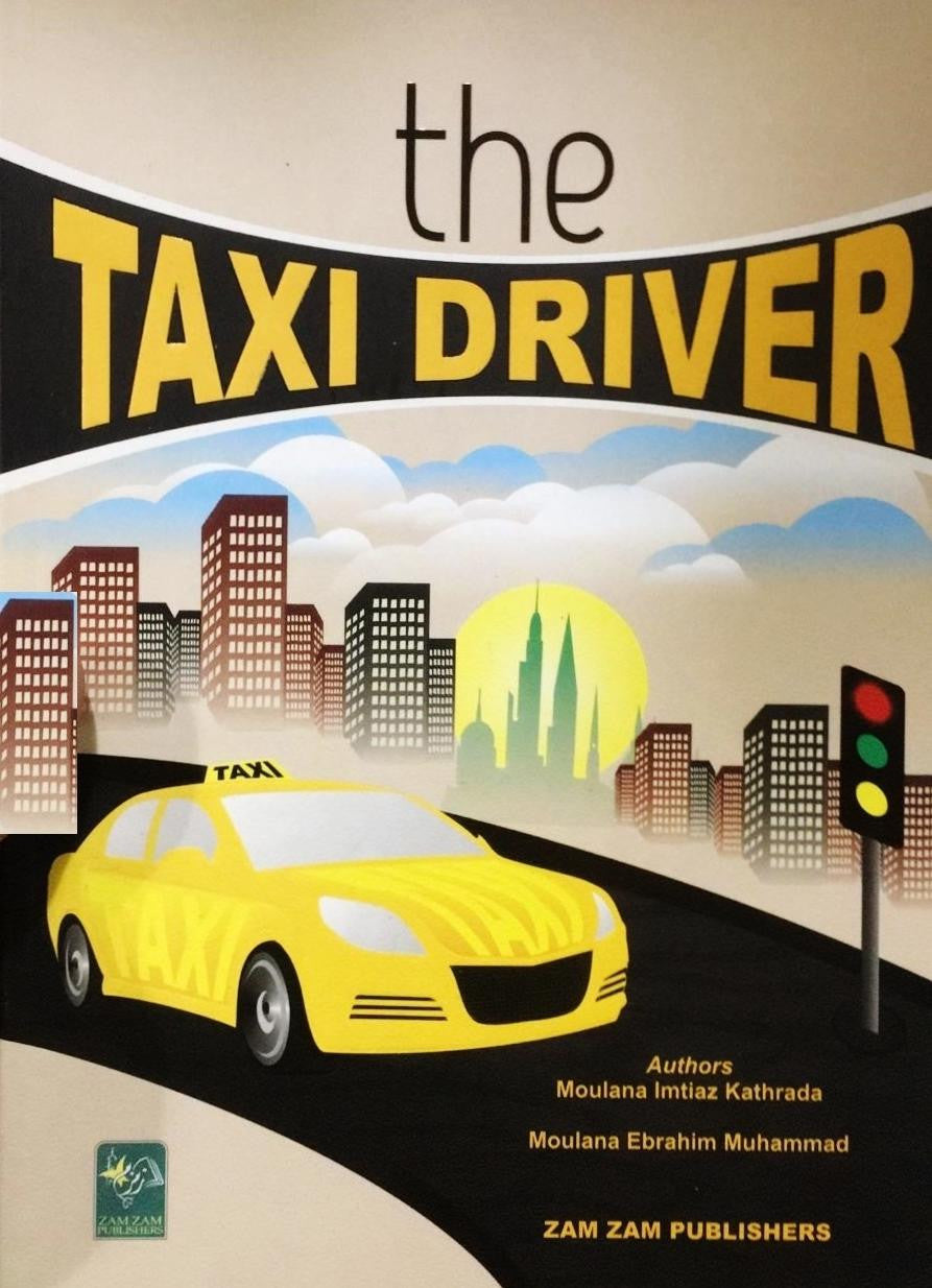 The Taxi Driver by Moulana Imtiaz Kathrada By Moulana Imtiaz Kathrada & Moulana Ebrahim Muhammad、mySite、topwebapps