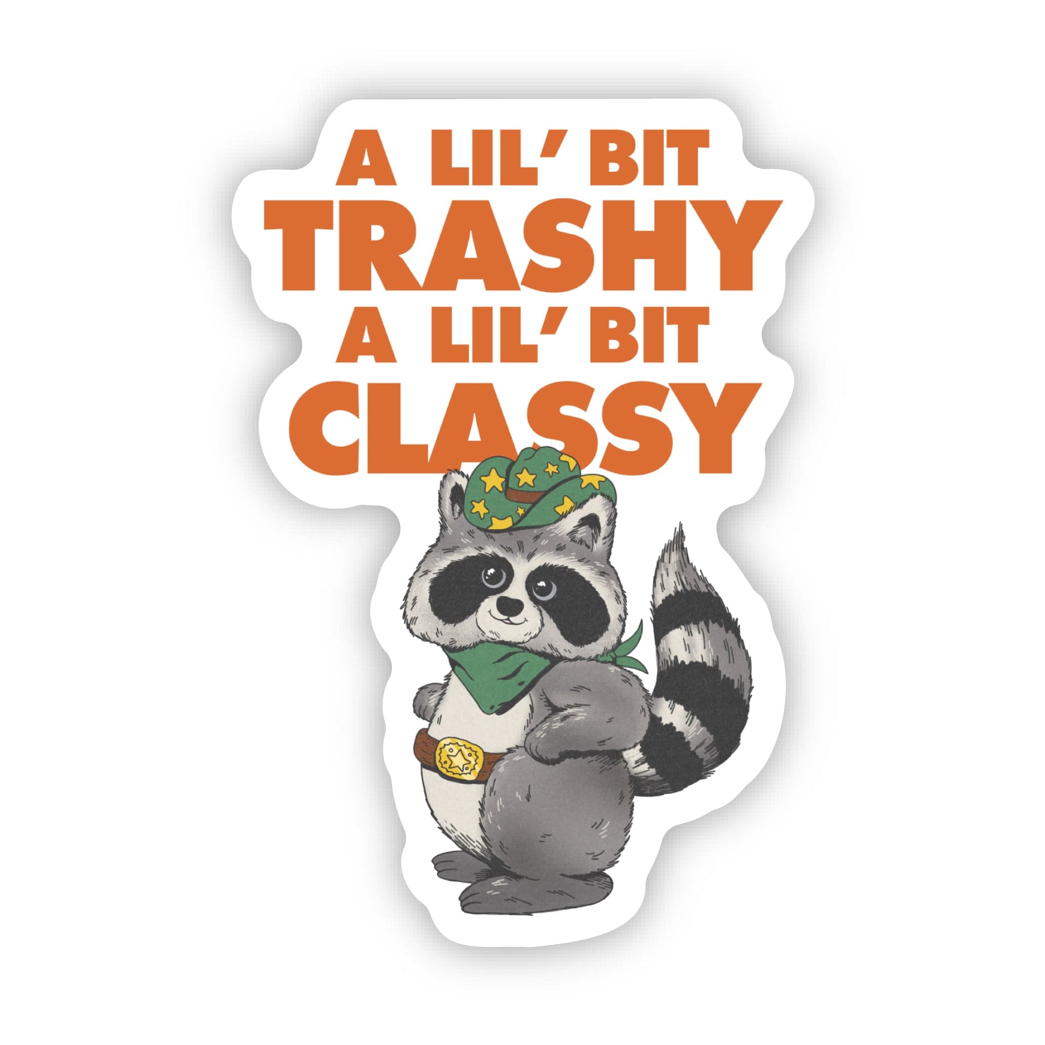  A Lil Bit Trashy A Lil Bit Classy Cowboy Raccoon Sticker、mySite、ghnorth