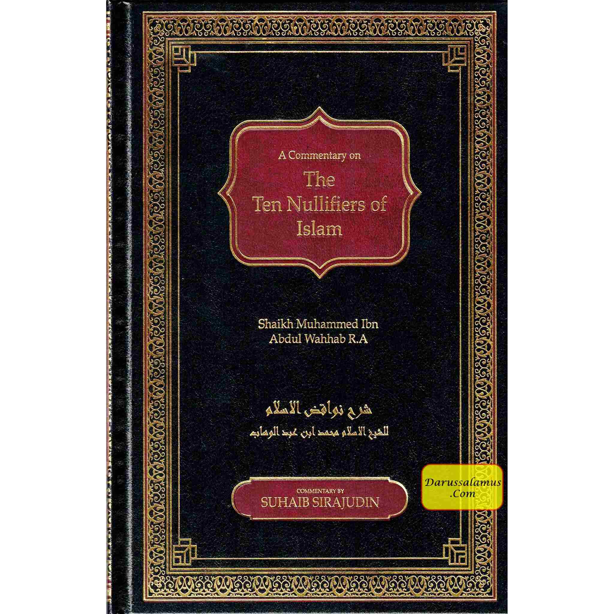 A Commentary on The Ten Nullifiers Of Islam By Shaikh Muhammad Ibn Abdul Wahhab R.A、mySite、topwebapps
