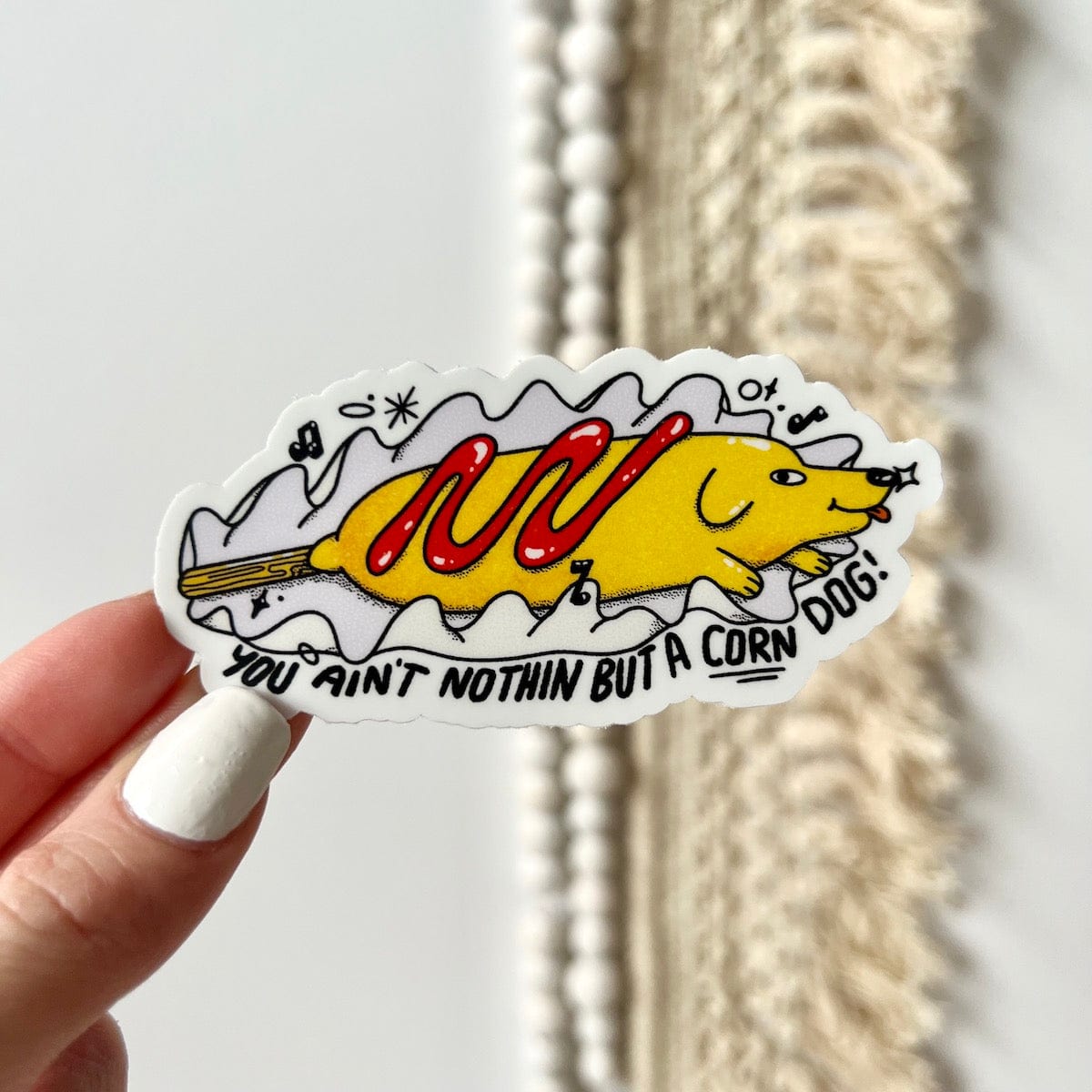  You ain't nothin but a corn dog! sticker、mySite、elrpsem3k