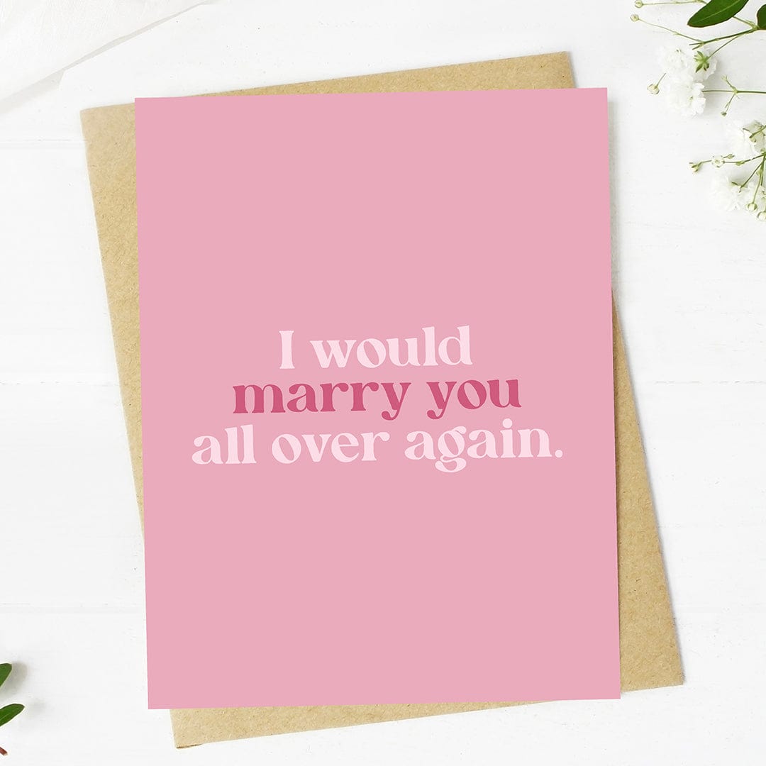  I would marry you all over again Valentine's Card、mySite、elrpsem3k