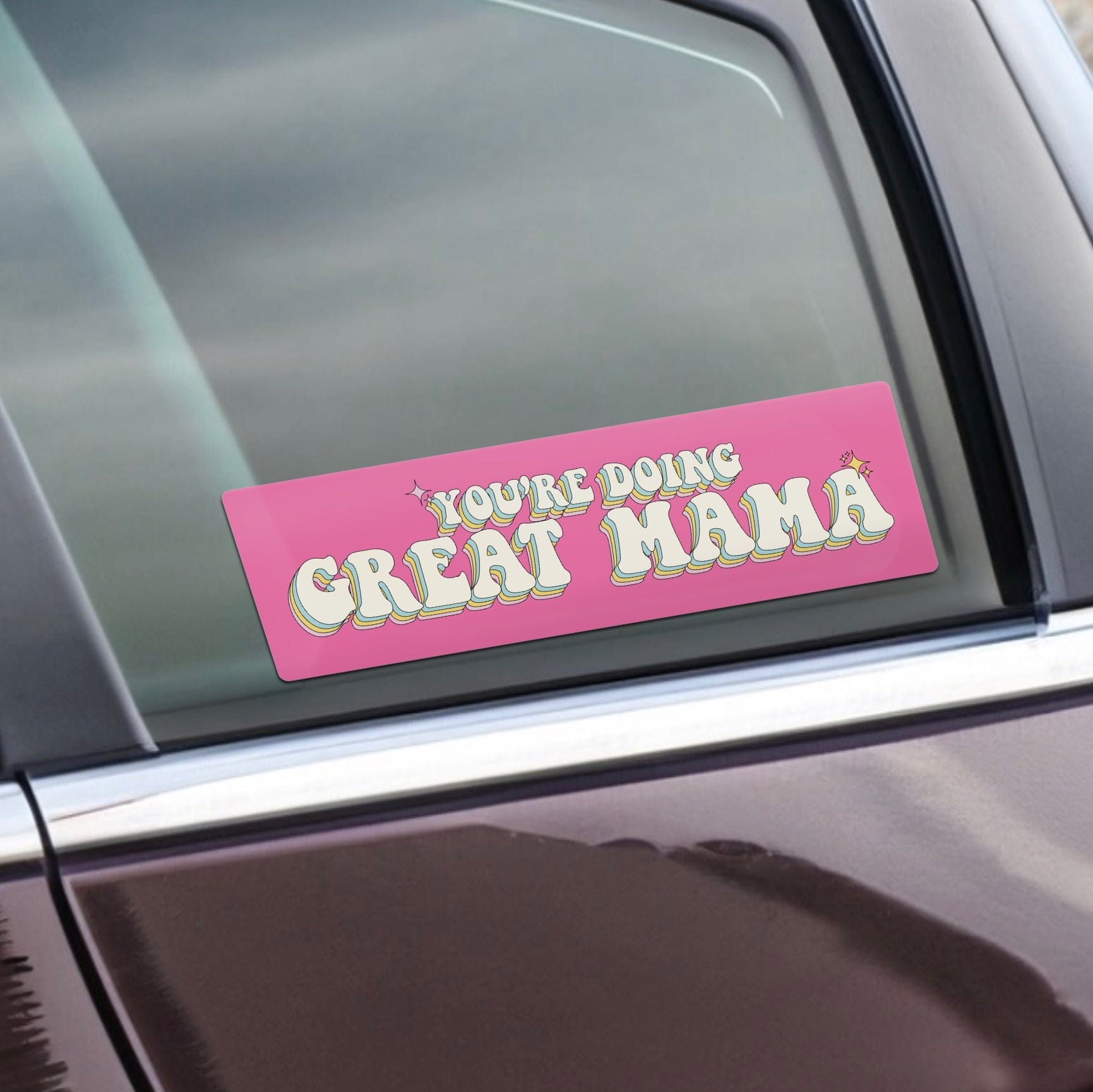  You're Doing Great Mama Bumper Sticker、mySite、ghnorth