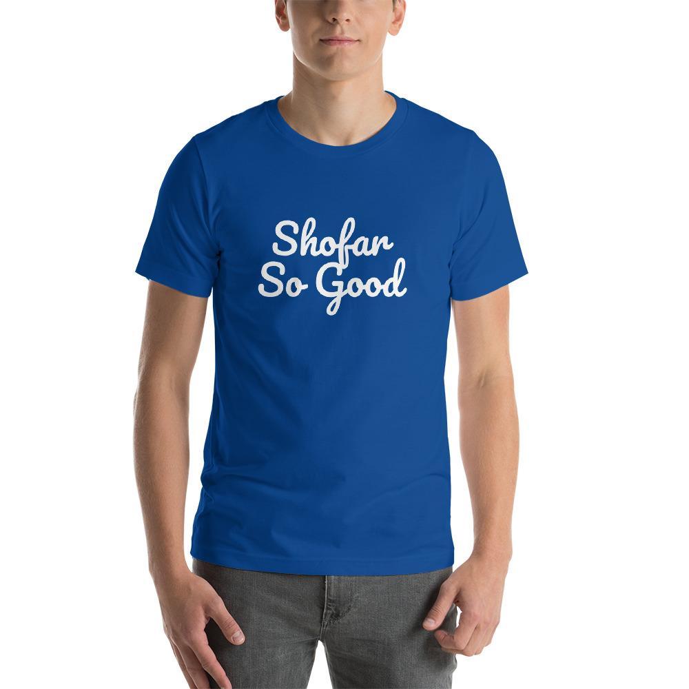 Shofar So Good Short-Sleeve Unisex T-Shirt - (Choice of Colors) - (Sizes XS - 4XL)、mySite、topwebapps