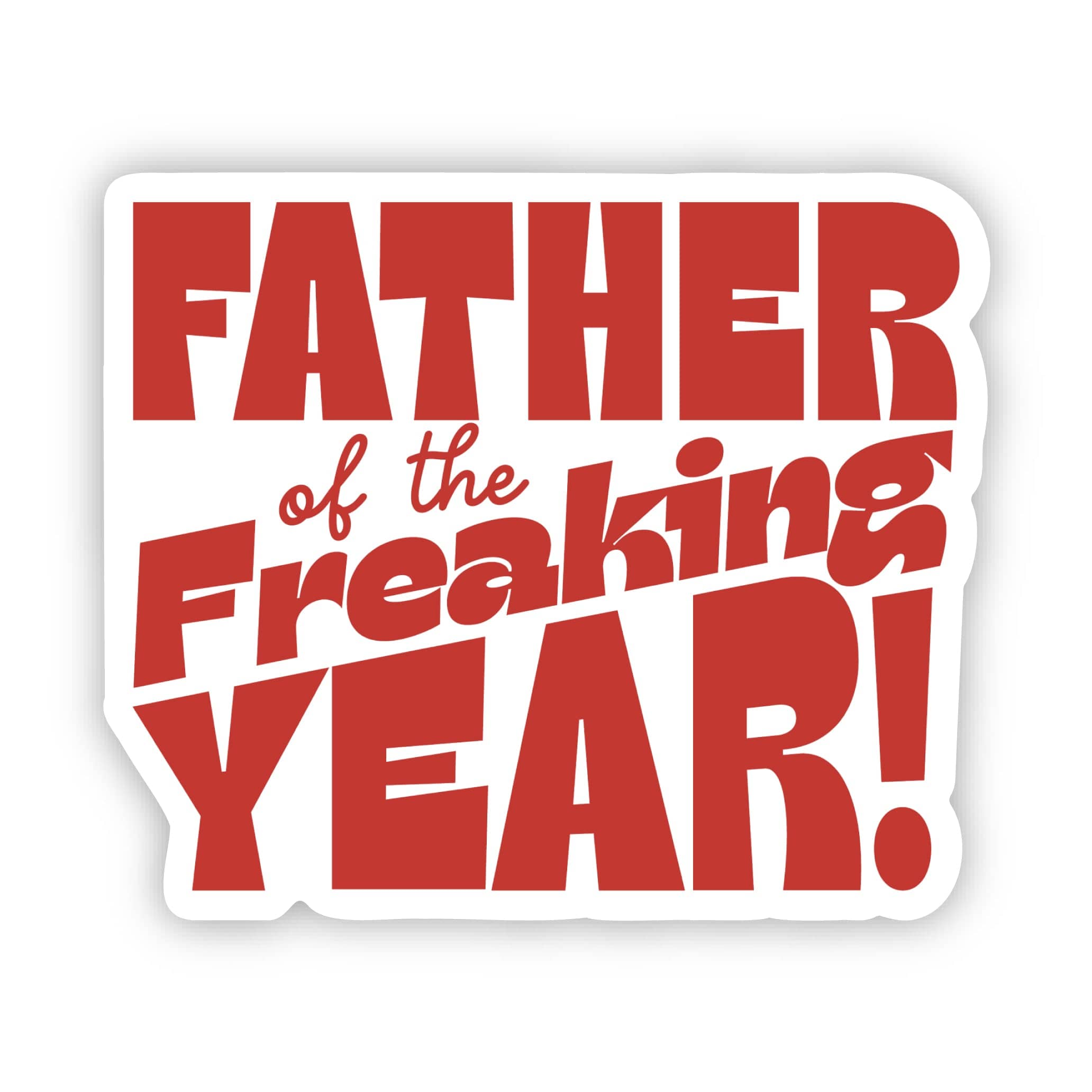  Father Of The Freaking Year! Dad Sticker、mySite、ghnorth