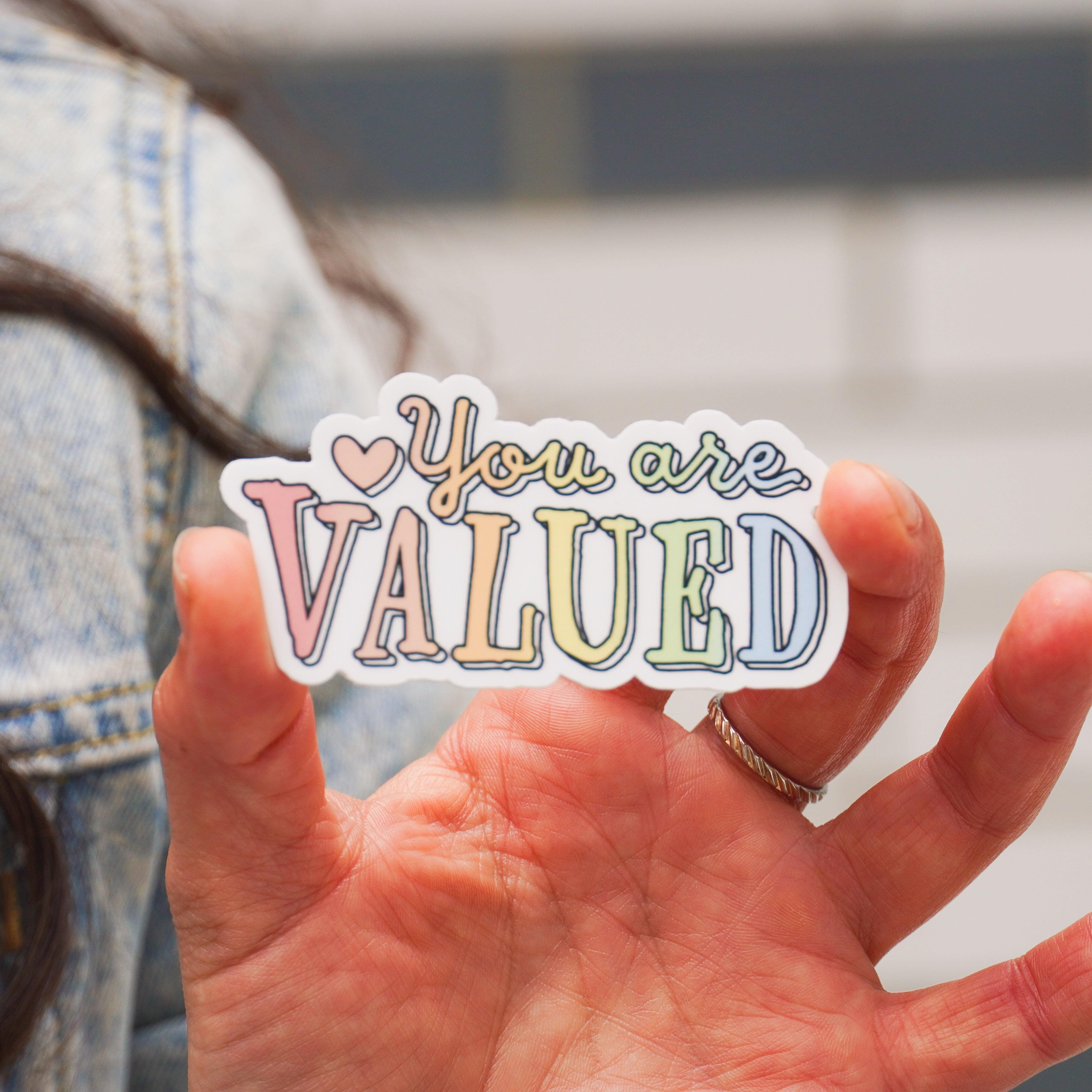  You Are Valued Positivity Sticker、mySite、ghnorth