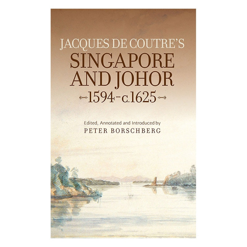 Jacques de Coutre's Singapore and Johor, 1594-c.1625、mySite、topwebapps
