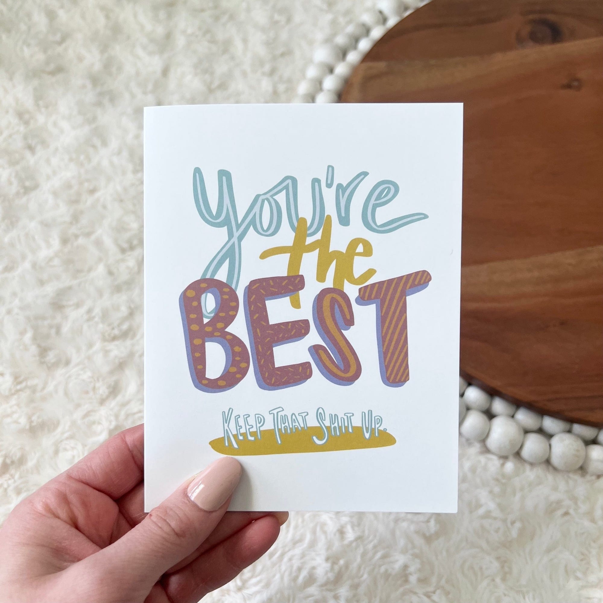  You're The Best. Keep That Shit Up Card、mySite、elrpsem3k