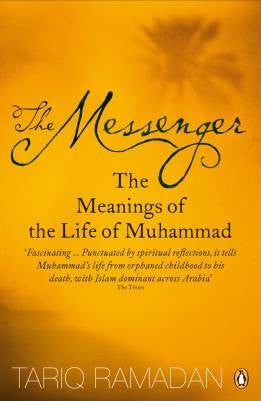 The Messenger The Meanings of the Life of Muhammad By Tariq Ramadan、mySite、topwebapps