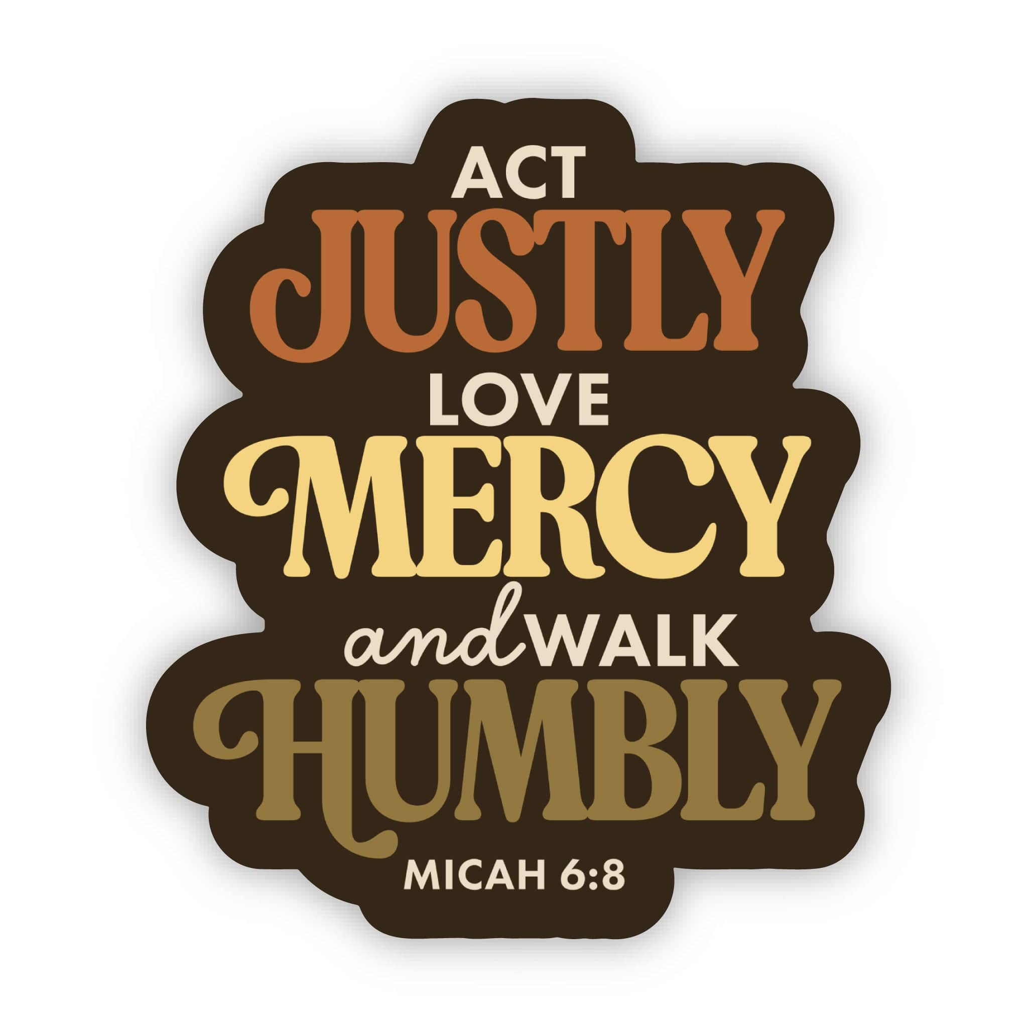  Act justly, love mercy and walk humbly Faith Text Sticker、mySite、ghnorth