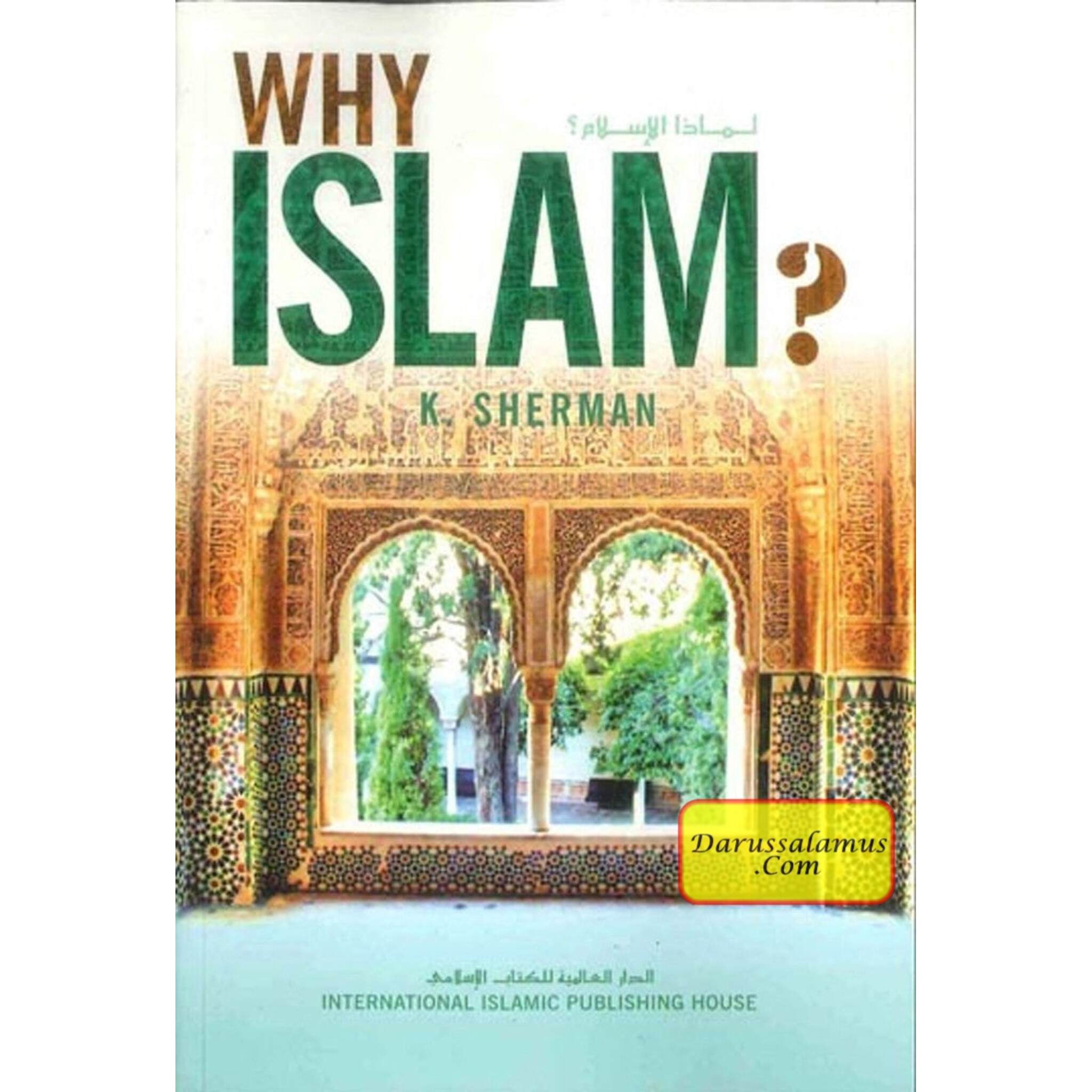 Why Islam? American Revert-to-islam Answers by K Sherman、mySite、topwebapps