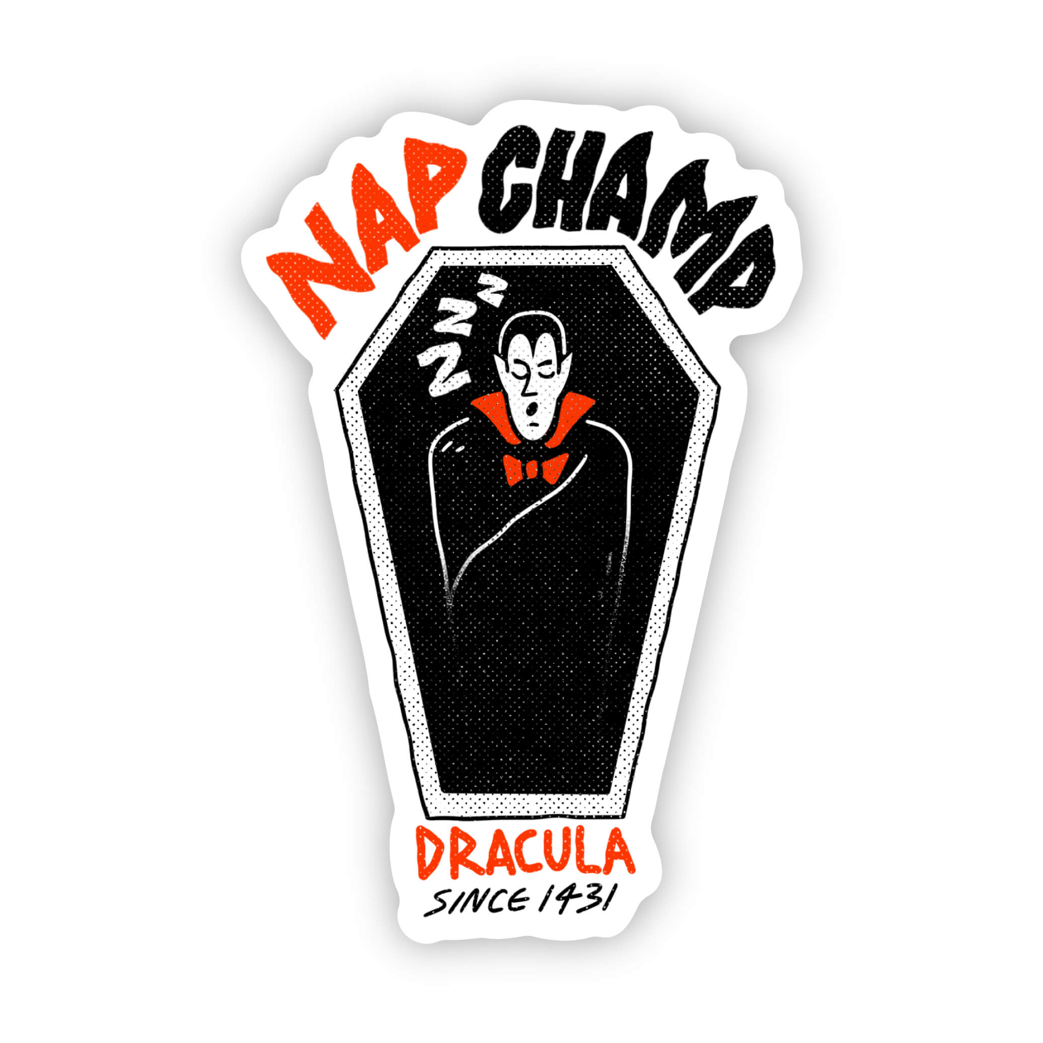  Nap Champ Dracula Since 1431 Sticker、mySite、ghnorth
