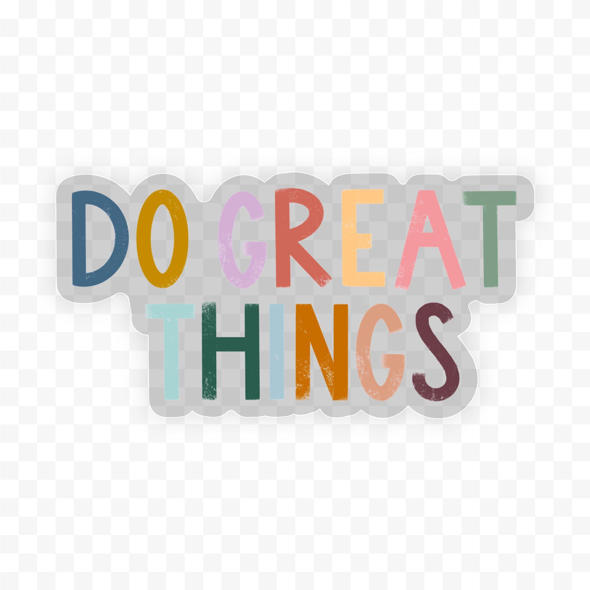  Do Great Things Multicolor Lettering Clear Sticker、mySite、elrpsem3k