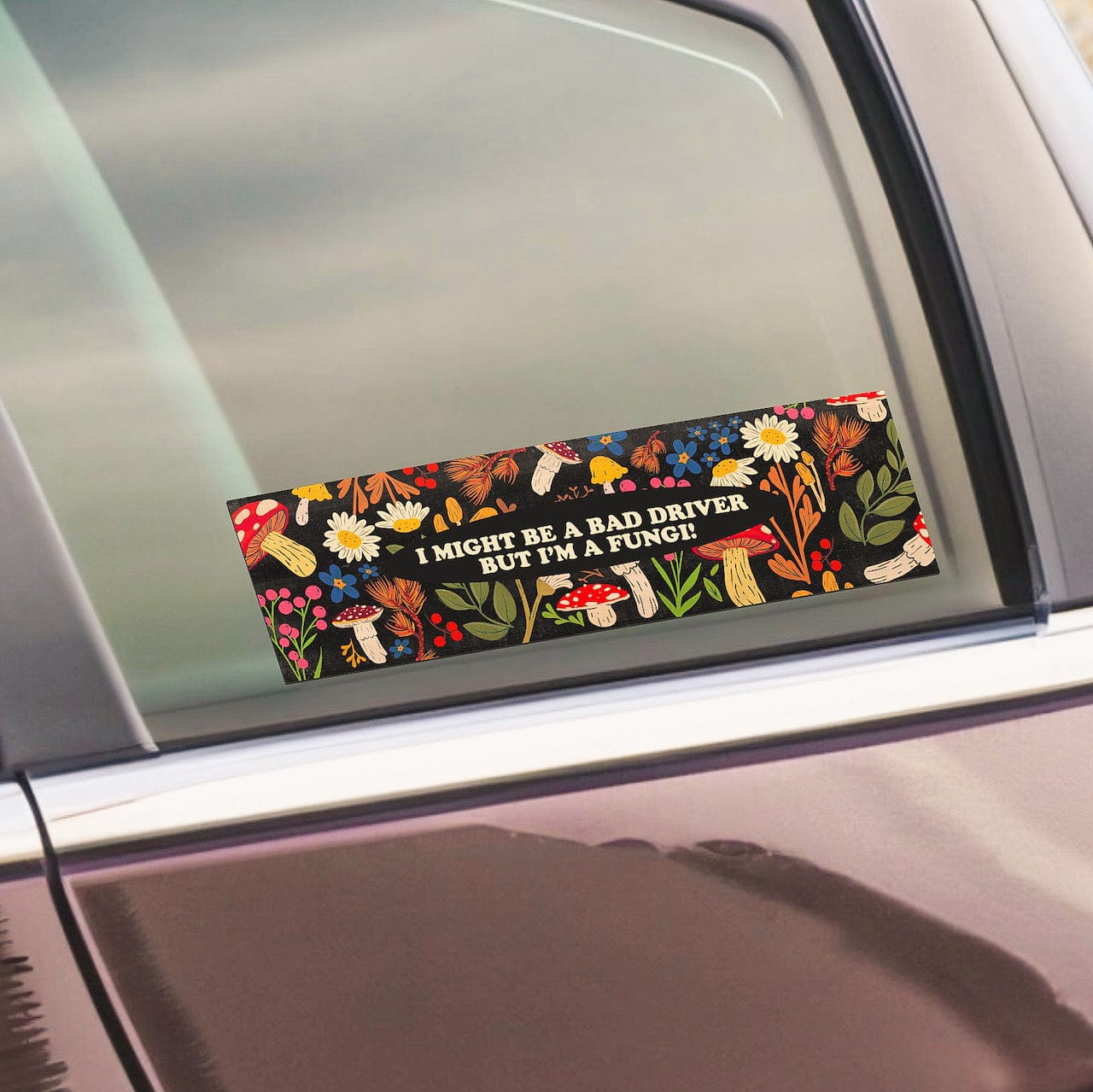  I Might Be a Bad Driver But I'm A Fungi! Large Sticker、mySite、elrpsem3k