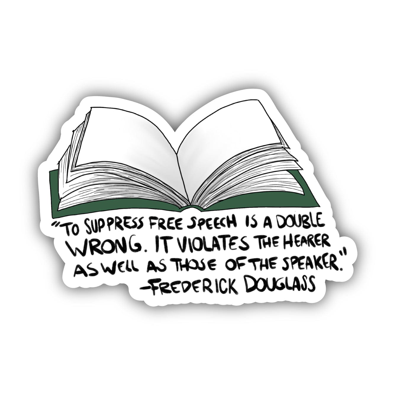  To Suppress Free Speech is a Double Wrong. It Violates the Hearer as well as Those of the Speaker Frederick Douglass Sticker、mySite、elrpsem3k