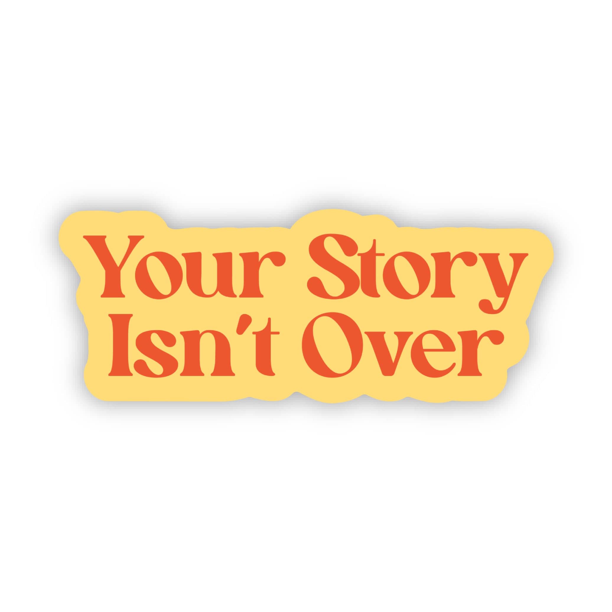  Your Story Isn't Over Sticker、mySite、ghnorth