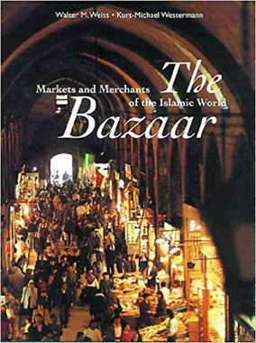 The Bazaar: Markets and Merchants of the Islamic World、mySite、topwebapps