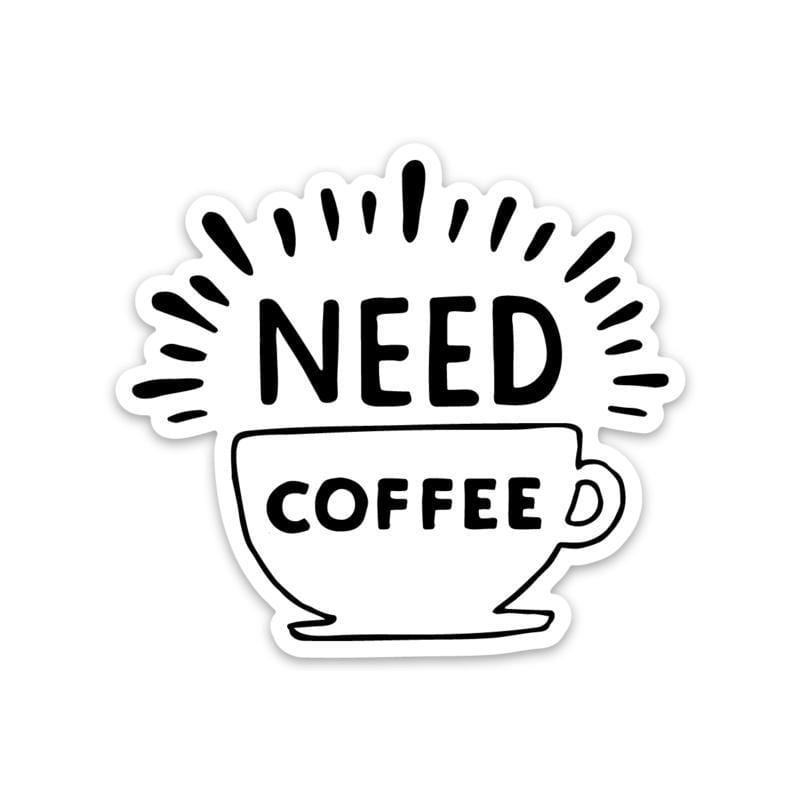  Need Coffee Sticker - Cup、mySite、elrpsem3k