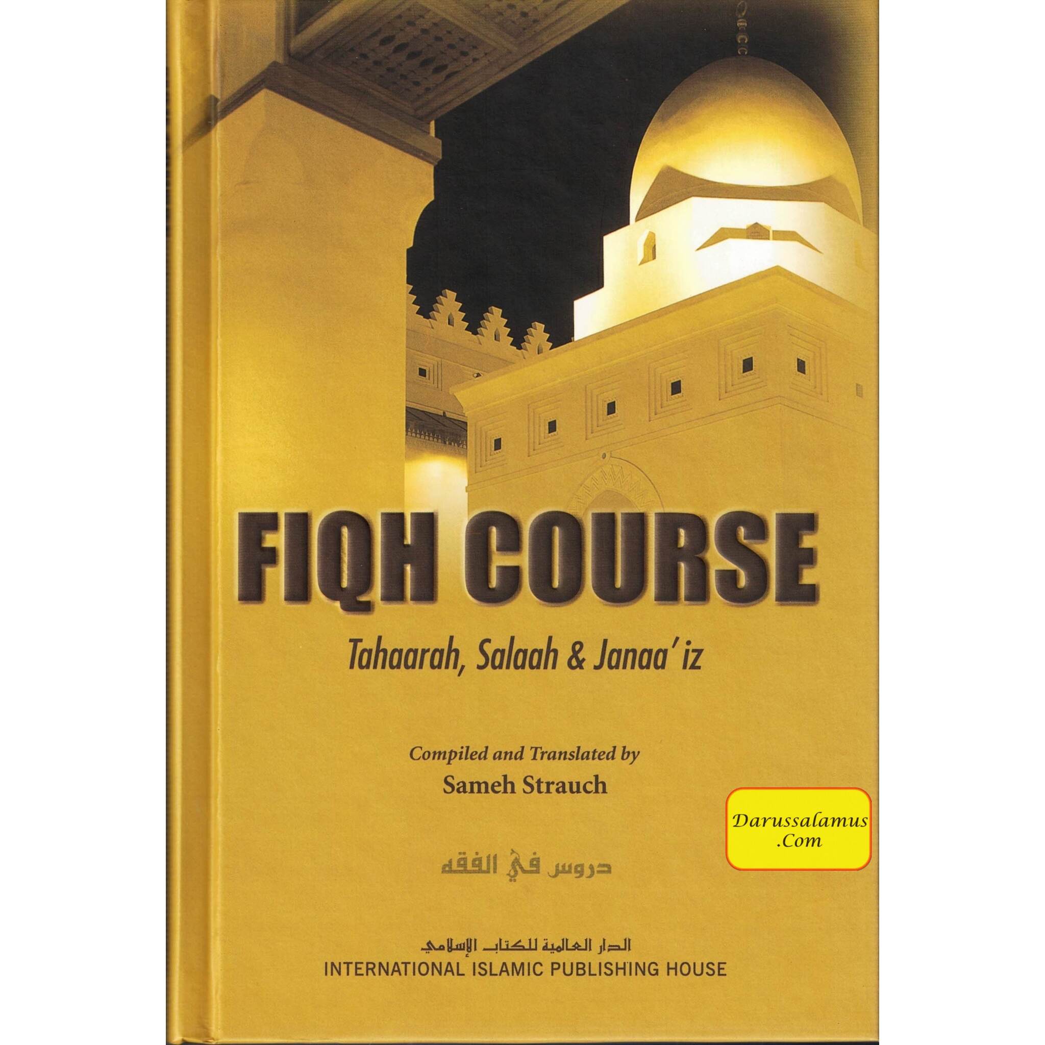 Fiqh Course (Vol 1) Tahaarah, Salaah & Janaaiz By Sameh Strauch、mySite、topwebapps