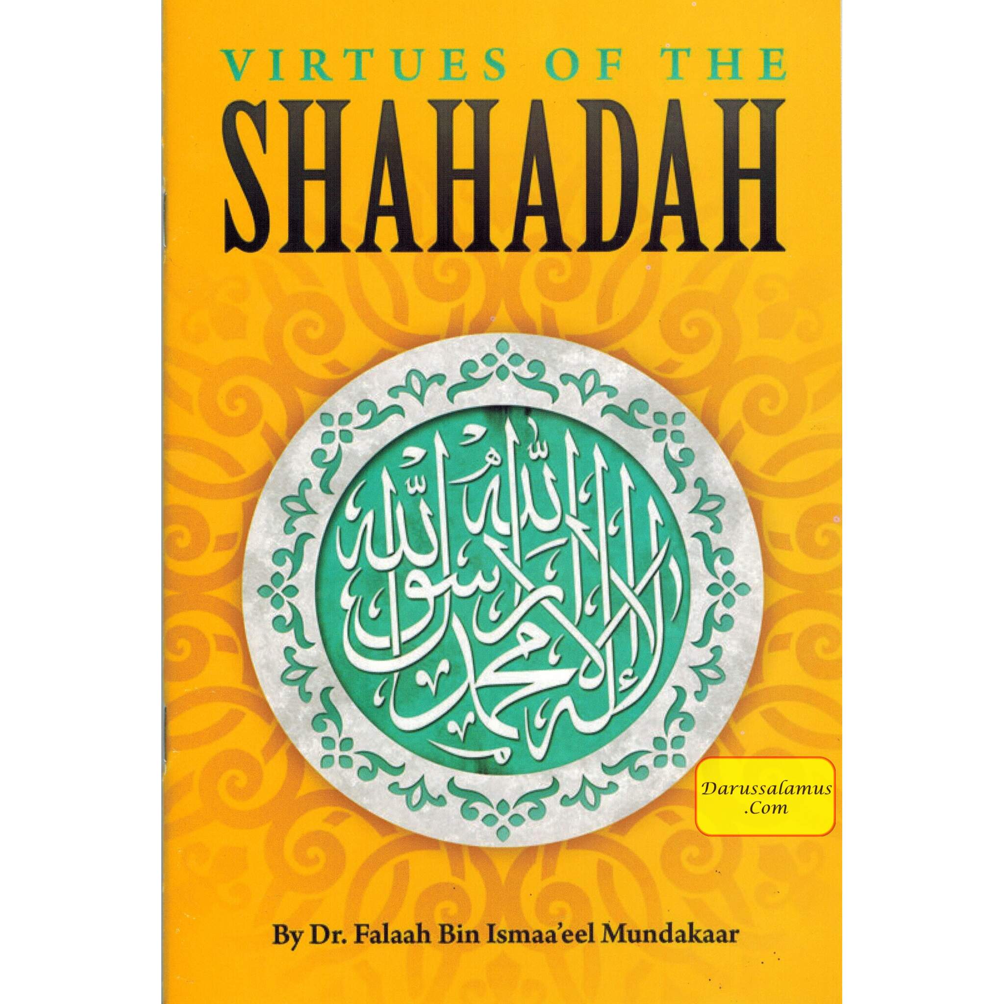 Virtues Of The Shahadah By Shaykh Falaah Ismaa'eel、mySite、topwebapps