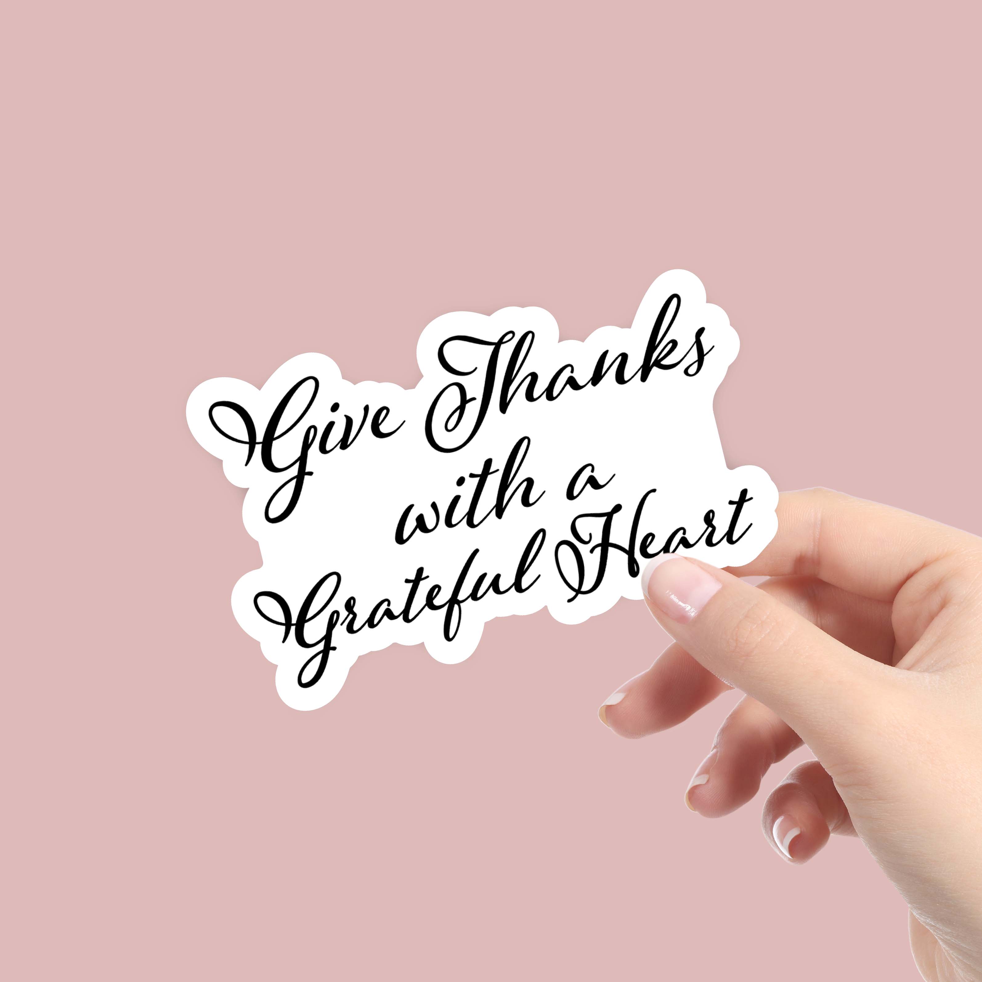  Give Thanks With A Grateful Heart - Calligraphy Sticker、mySite、ghnorth