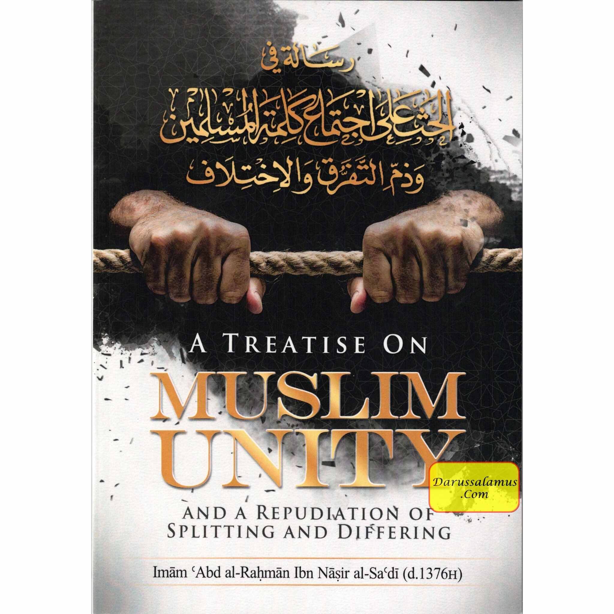 A Treatise on Muslim Unity and a Repudiation of Splitting and Differing By Imam Abdur-Rahman As-Sa’di、mySite、topwebapps