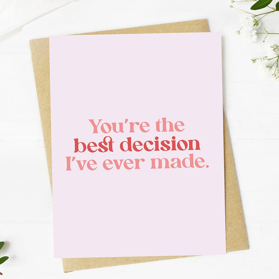  You're the best decision I've ever made Valentine's Card、mySite、ghnorth