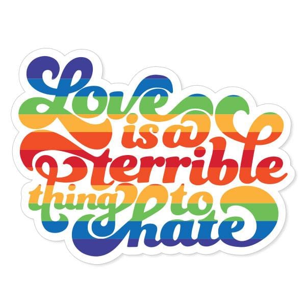  Vinyl Sticker - Love Is A Terrible Thing To Hate、mySite、ghnorth