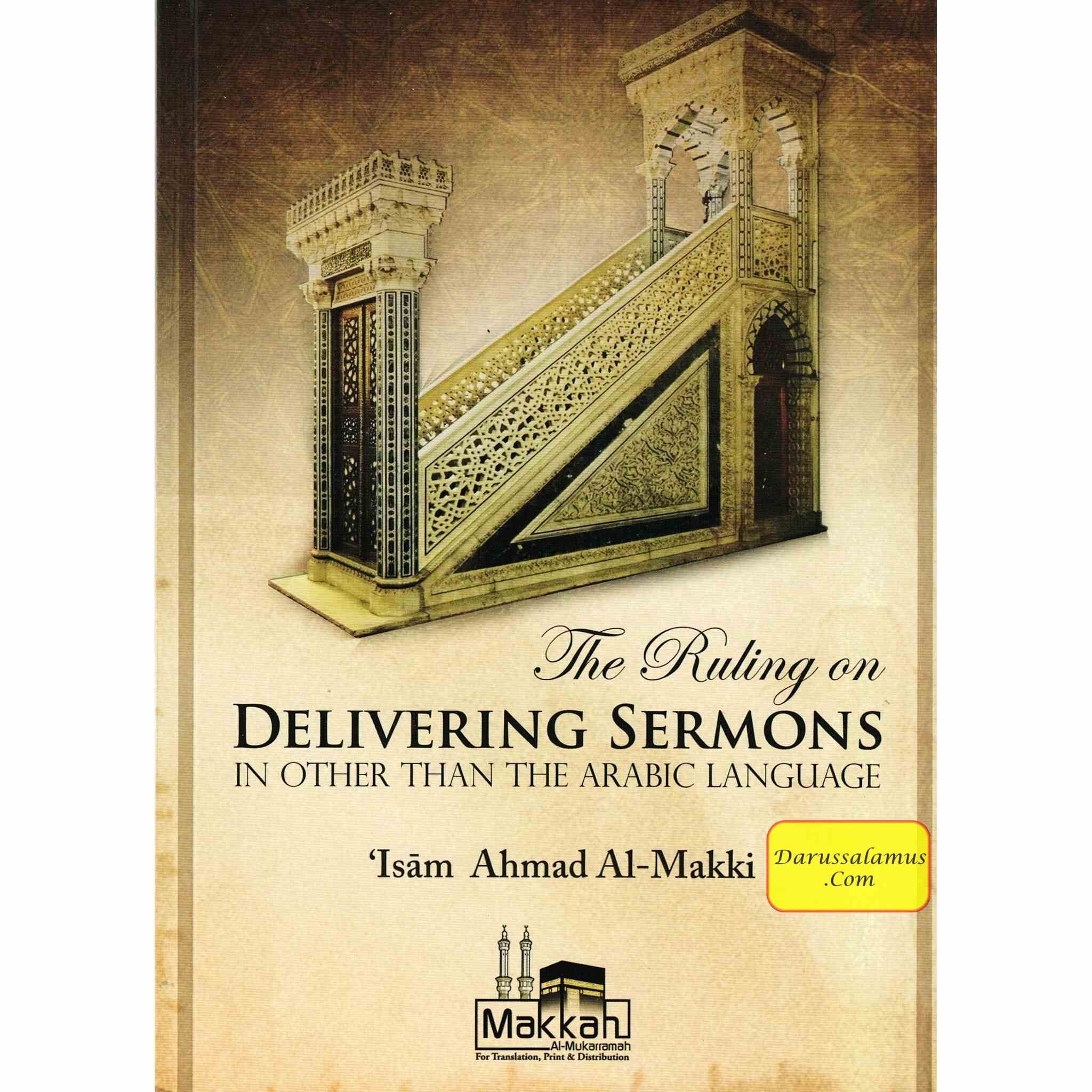 The Ruling on Delivering Sermons in Other Than the Arabic Language By Isam Ahmad Al Makki、mySite、topwebapps