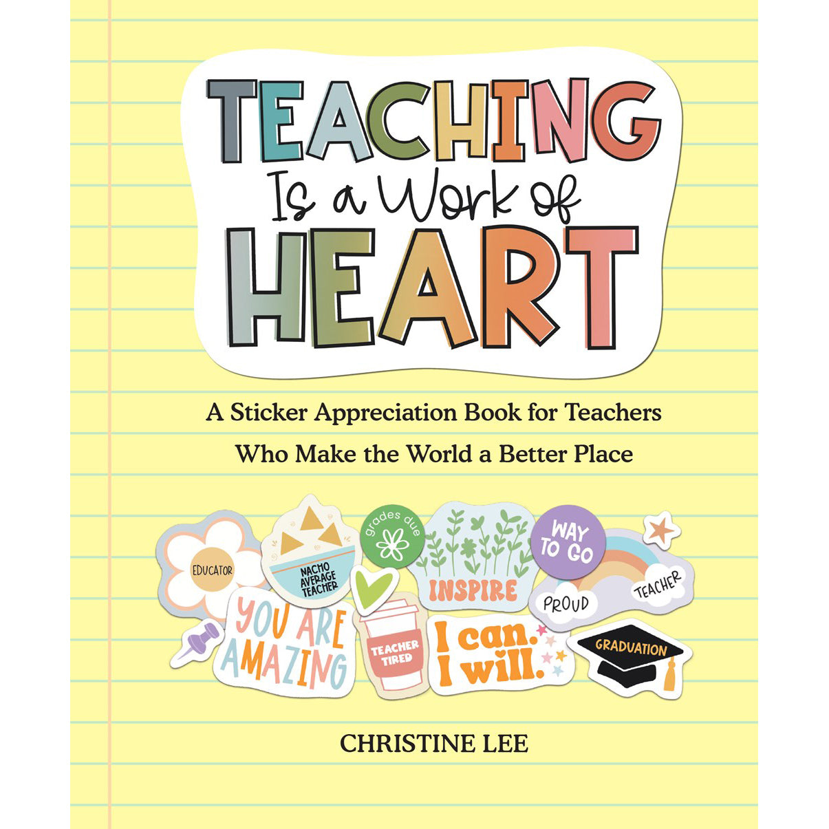  Teaching Is A Work Of Heart: Teacher Appreciation Sticker Book、mySite、ghnorth