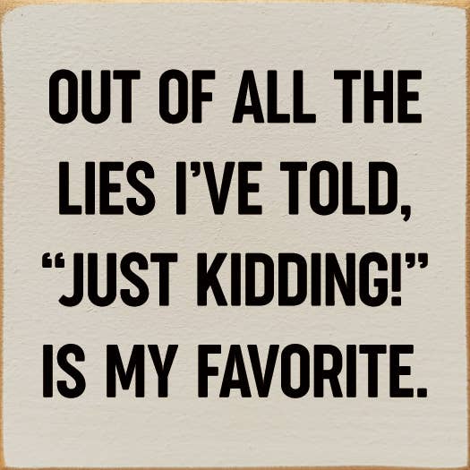 SAWDUST CITY - Out of all the lies I've told,Just kidding! is My Favorite、mySite、g9winljtr