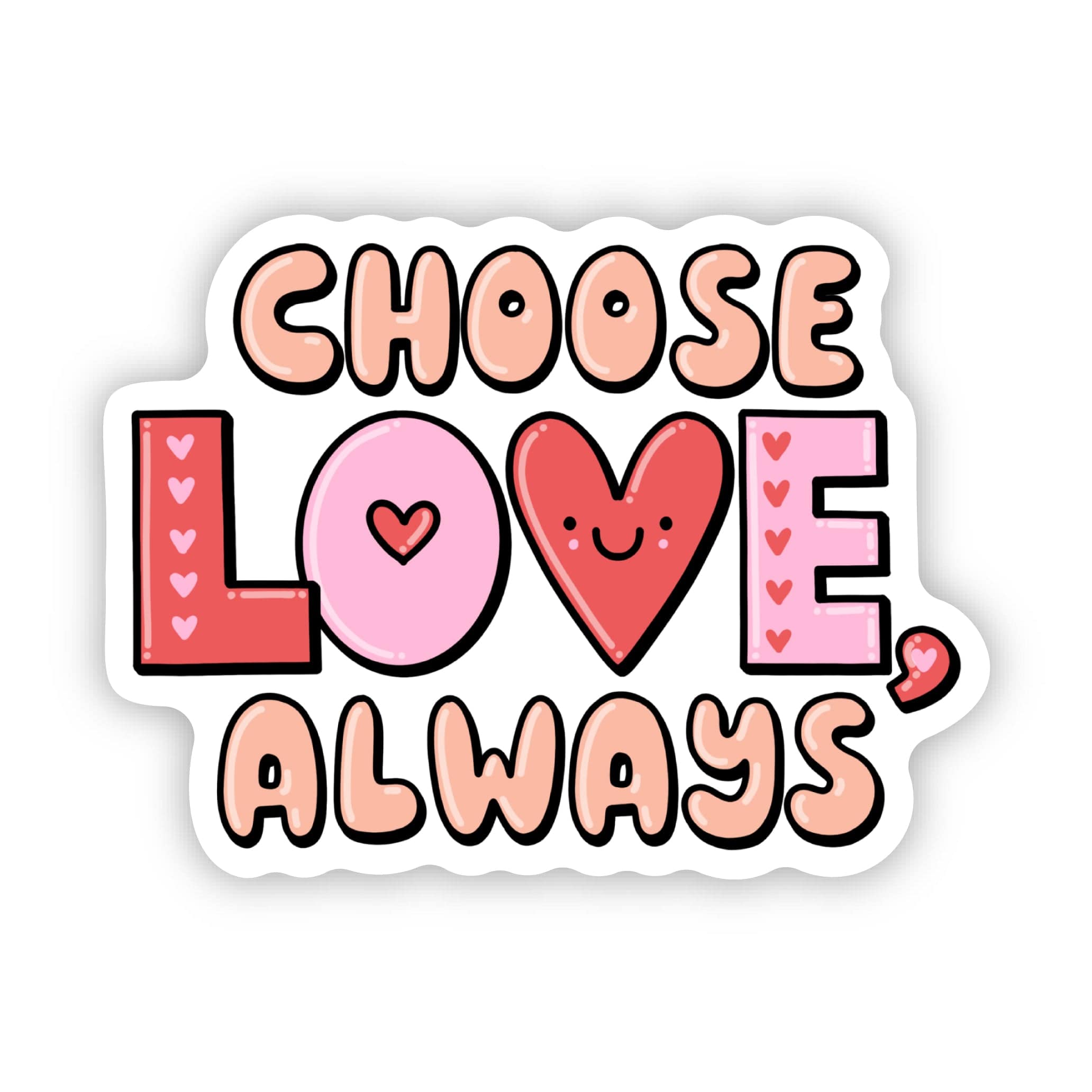  Choose Love Always Motivational Sticker、mySite、elrpsem3k