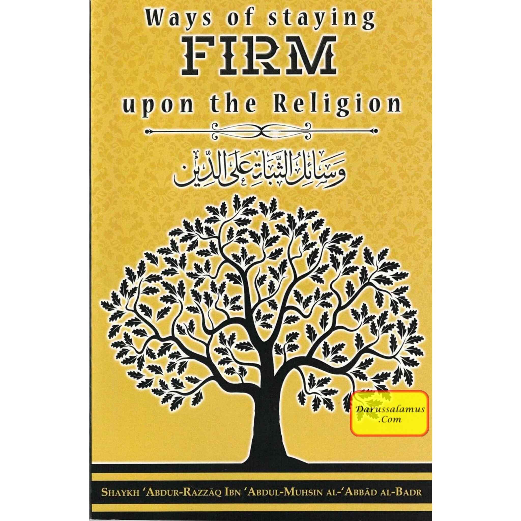Ways of staying firm upon the Religion By Shaykh ‘Abdur-Razzāq Ibn ‘Abdul-Muhsin al-‘Abbād al-Badr、mySite、topwebapps