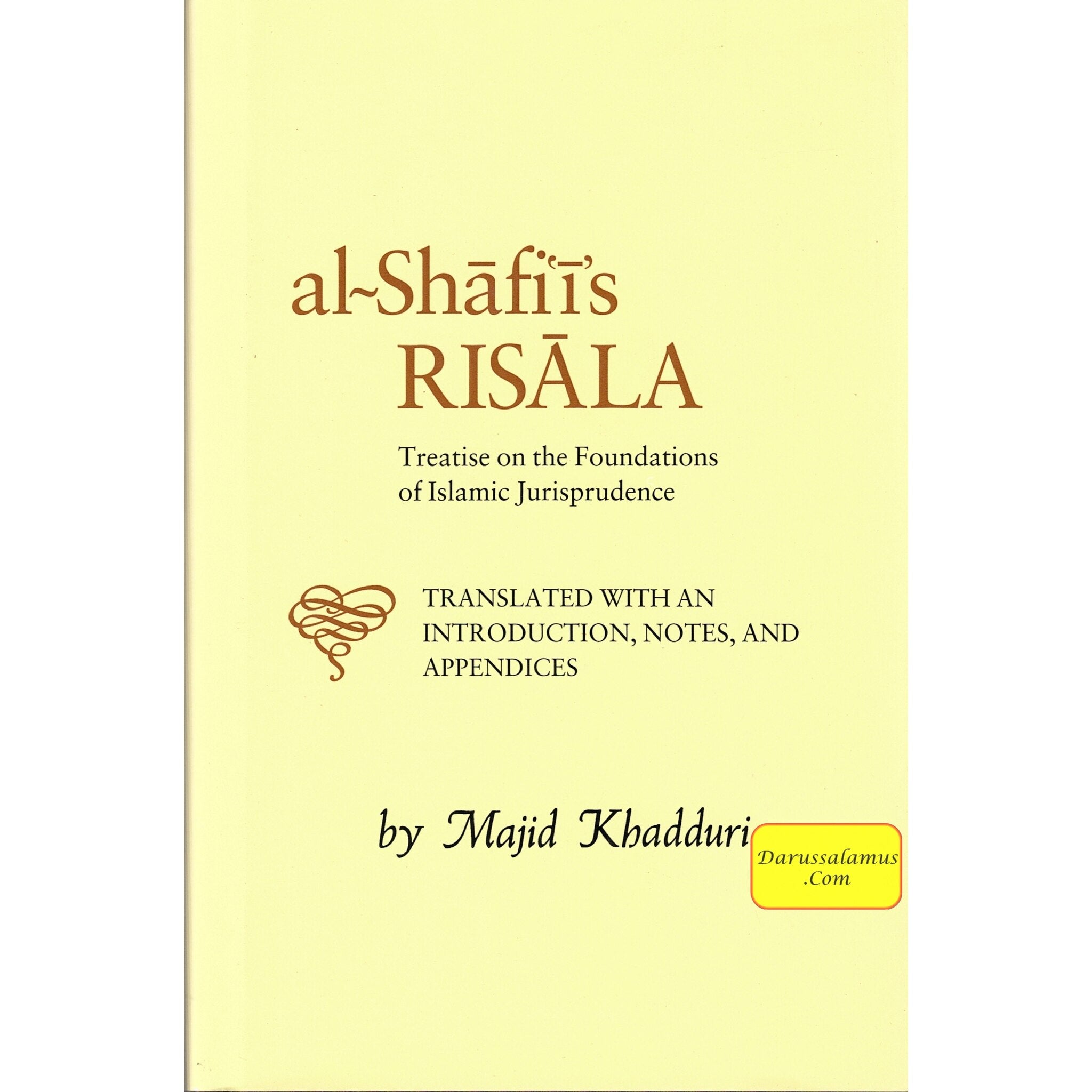 Al-Shafi'i's Risala: Treatise on the Foundations of Islamic Jurisprudence By Muhammad Ibn Idris Al-shafii、mySite、topwebapps