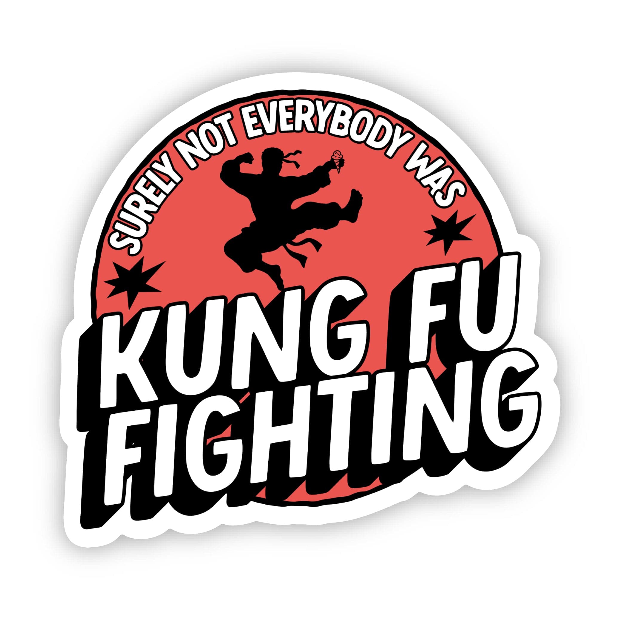  Surely not everybody was Kung Fu fighting Funny Sticker、mySite、elrpsem3k