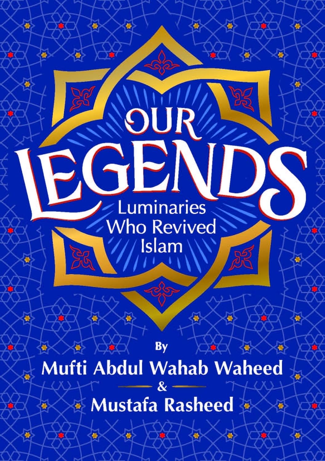 Our Legends: Luminaries Who Revived Islam、mySite、topwebapps