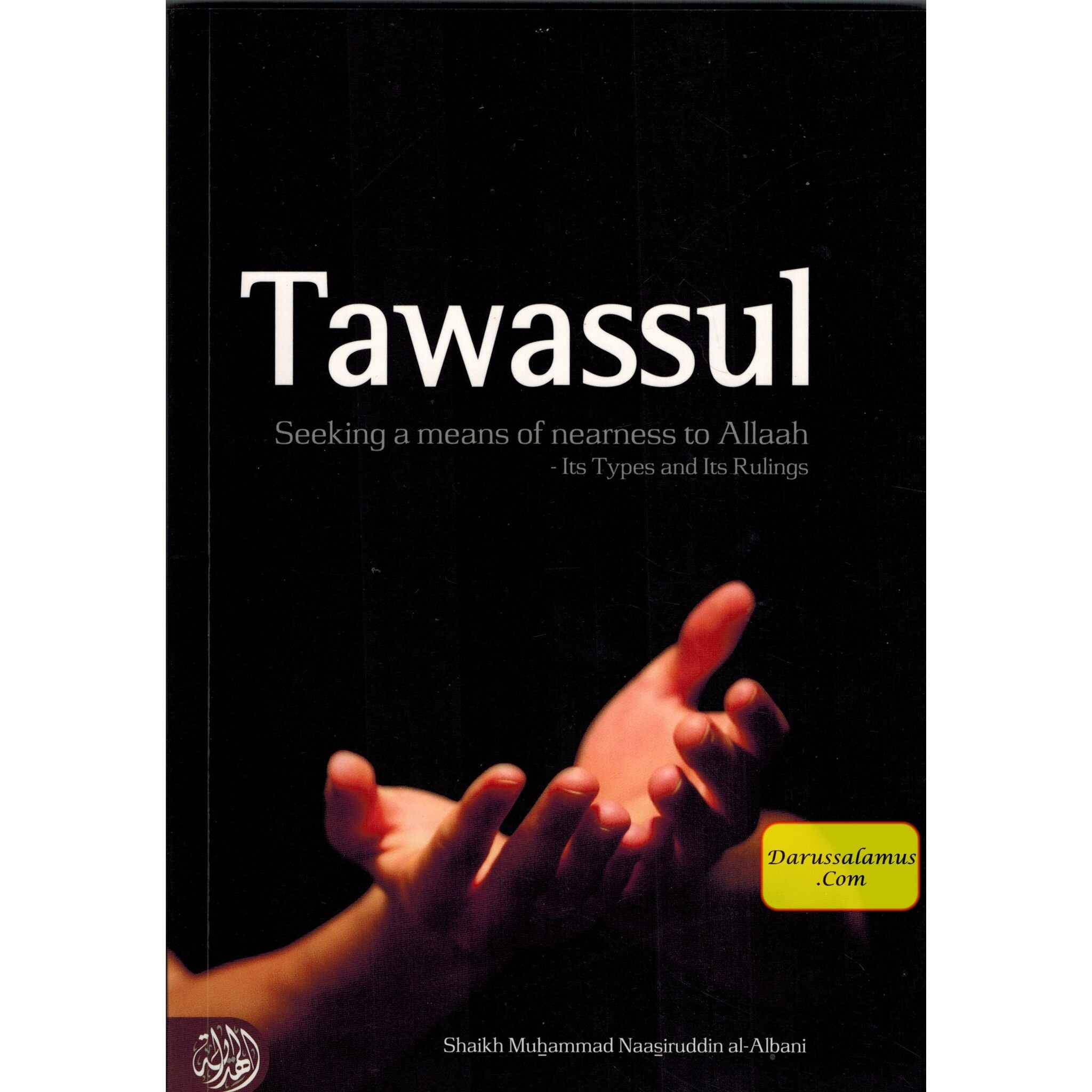 Tawassul, Seeking A Means Of Nearness To Allaah Its Types and Its Rulings By Shaykh al-Albani、mySite、topwebapps