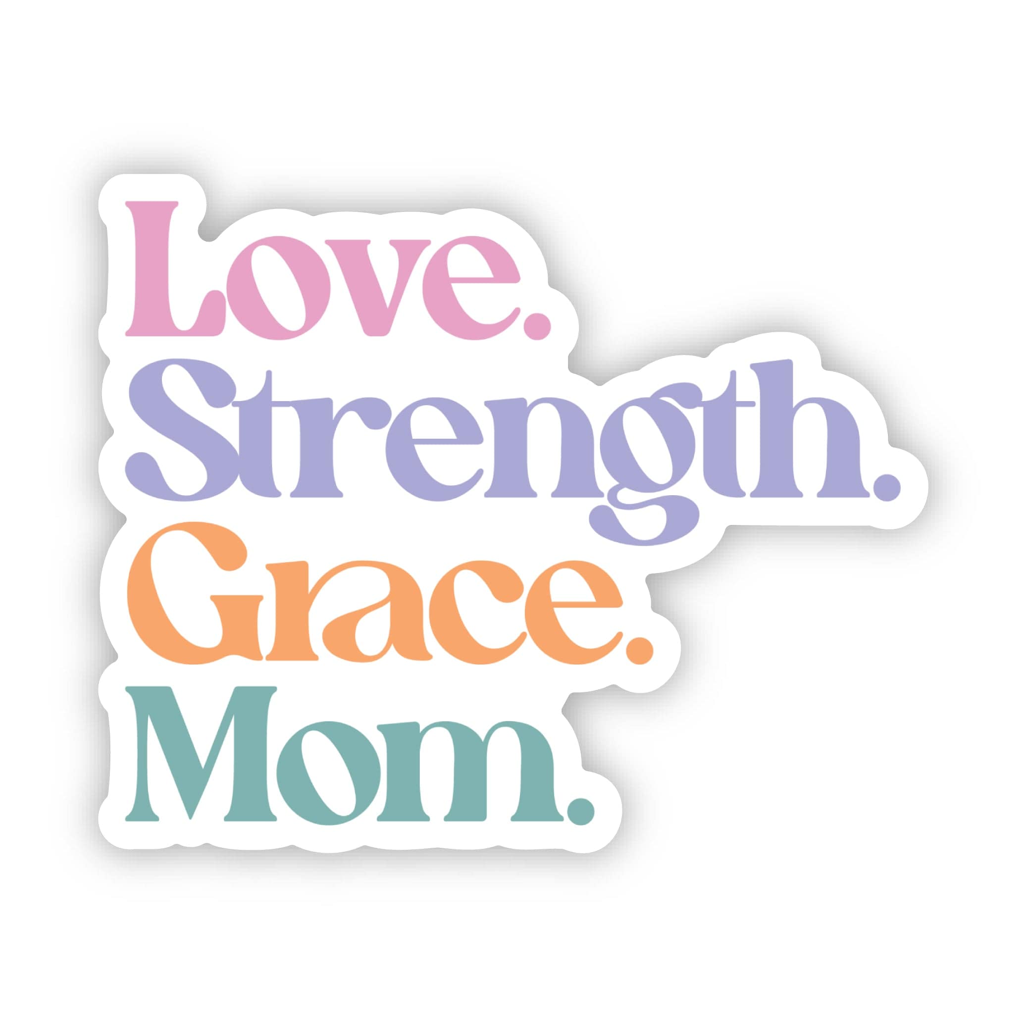  Love. Strength. Grace. Mom. Text Sticker、mySite、elrpsem3k