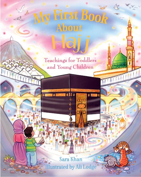 My First Book About Hajj: Teachings for Toddlers and Young Children (Board Book)、mySite、topwebapps