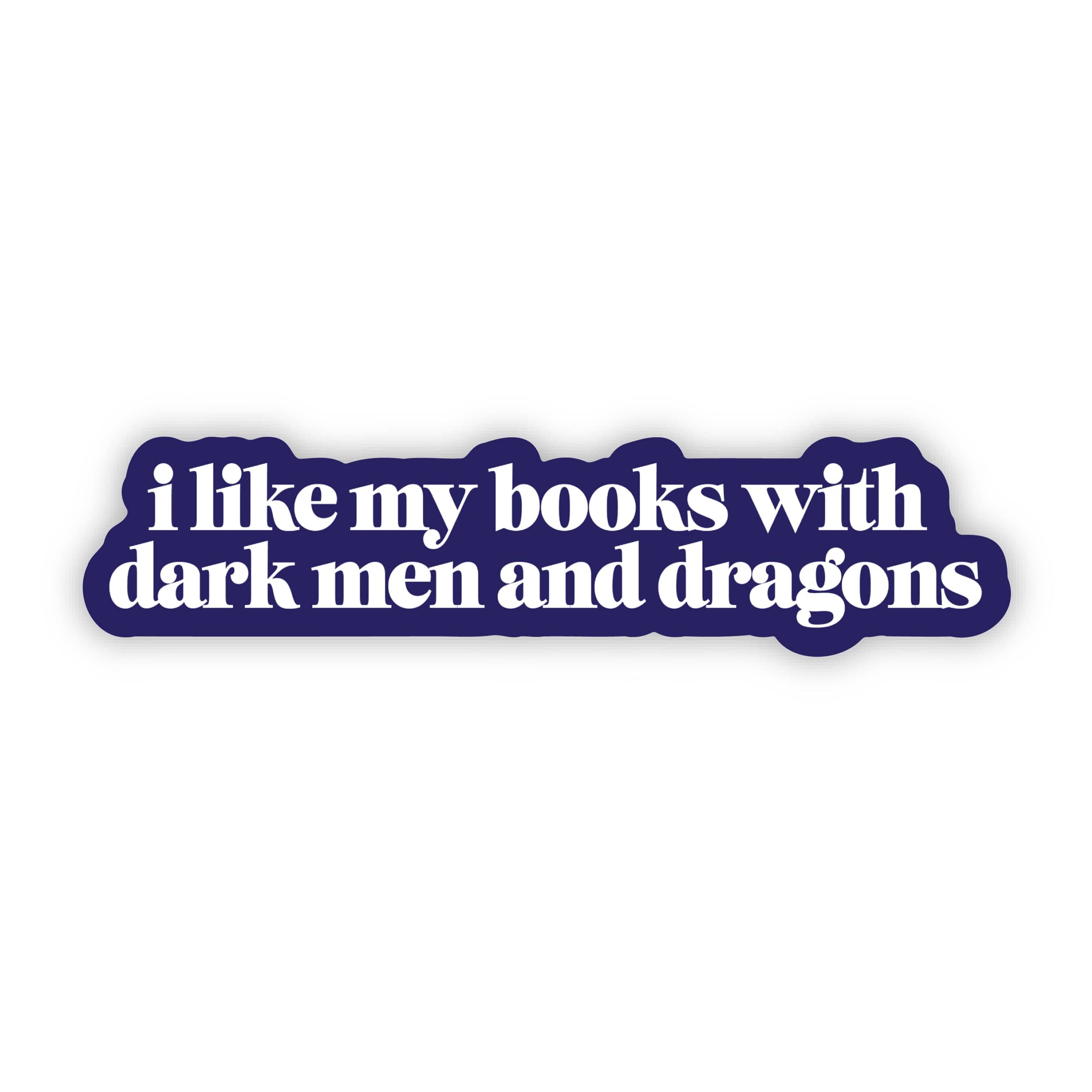  I like my books with dark men and dragons Text Sticker、mySite、elrpsem3k