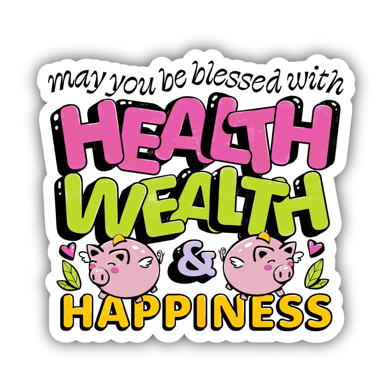  Health Wealth & Happiness Sticker、mySite、elrpsem3k