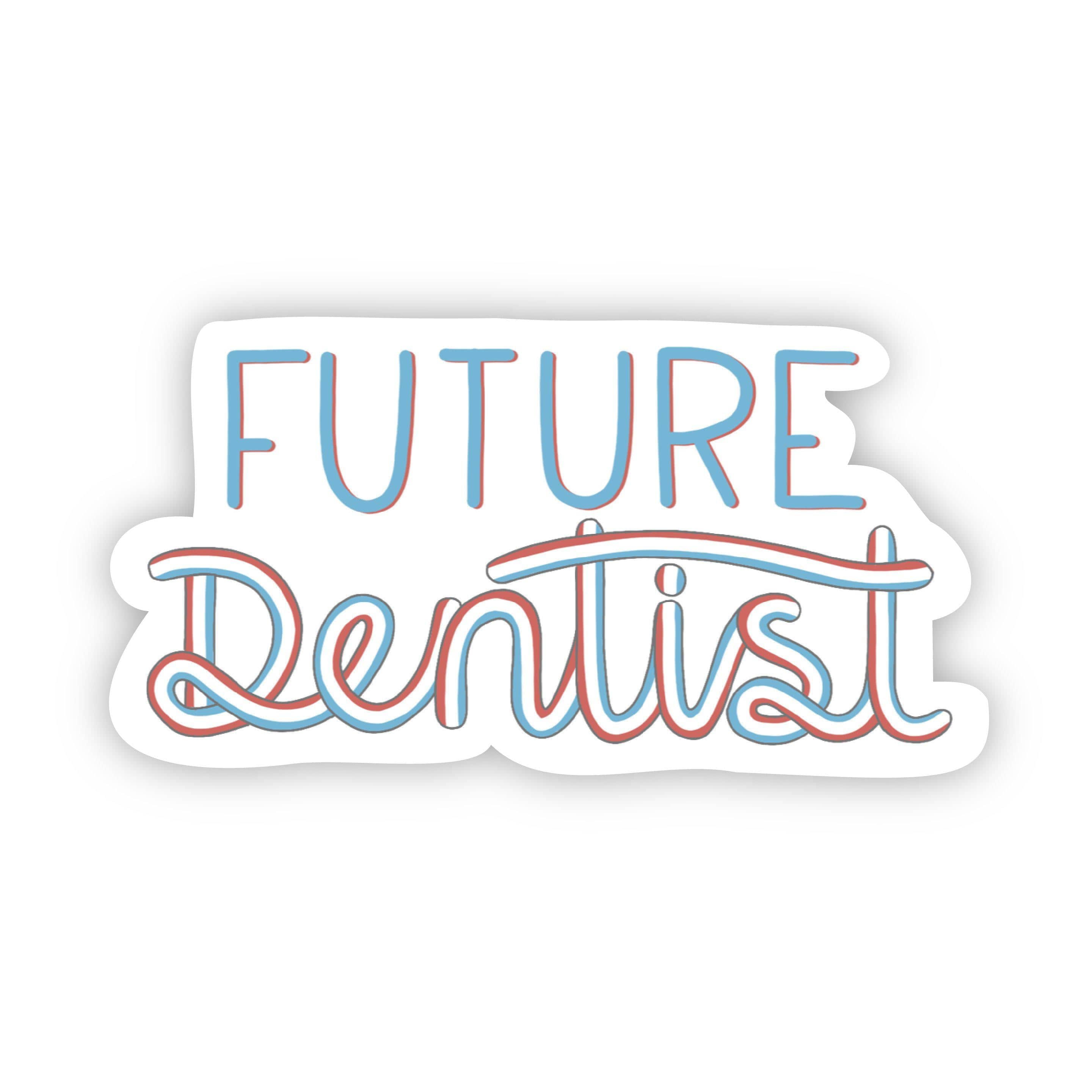  Future Dentist Blue Sticker、mySite、elrpsem3k