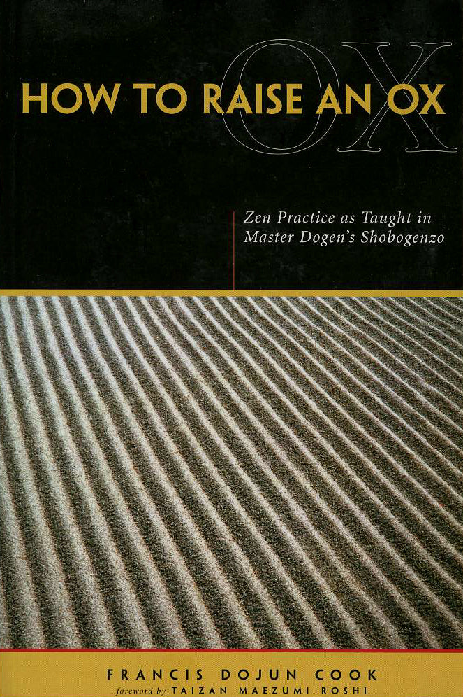How to Raise an Ox: Zen Practice as Taught in Master Dogen's Shobogenzo、mySite、topwebapps