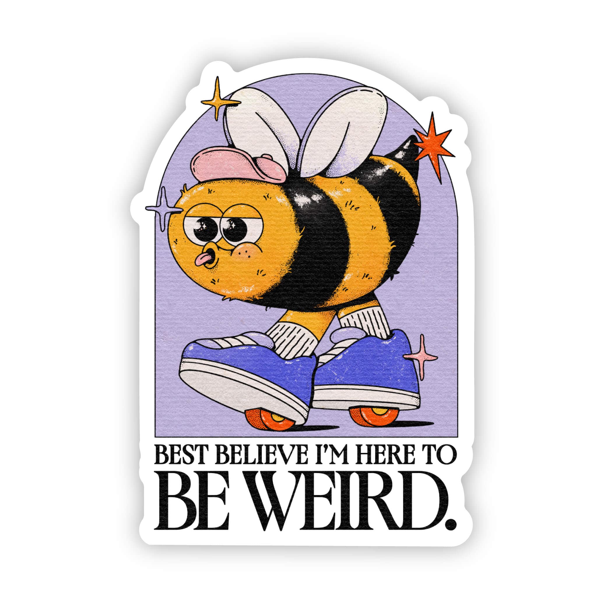  best believe i'm here to be weird bee sticker、mySite、ghnorth