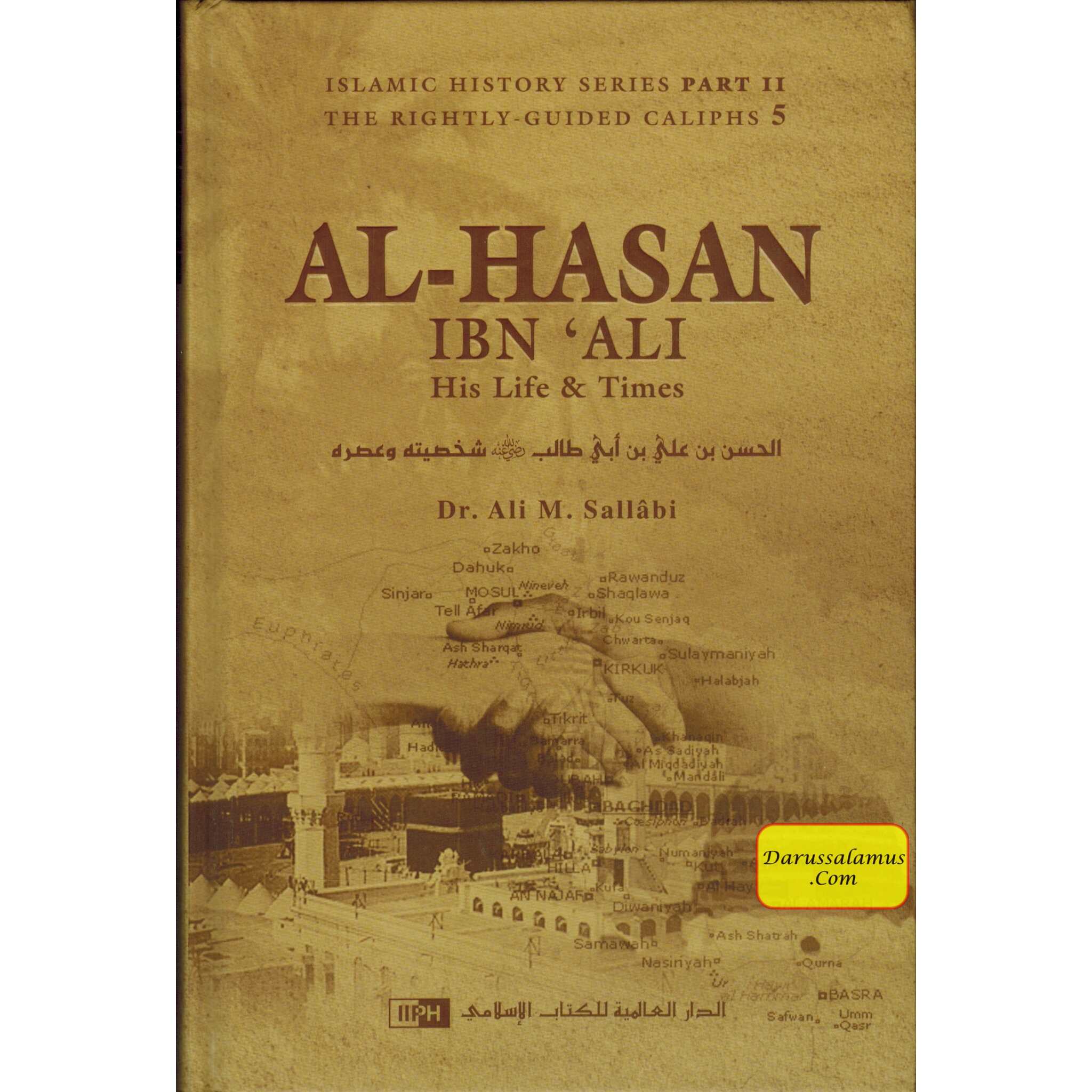 Al-Hasan ibn 'Ali ibn Abi Talib: His Life and Times By Dr. Ali Muhammad Sallabi、mySite、topwebapps