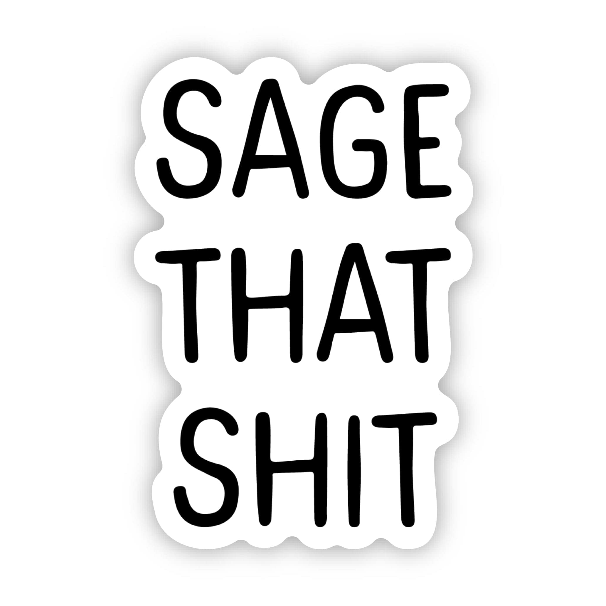  Sage That Shit Stacked Text Sticker、mySite、elrpsem3k