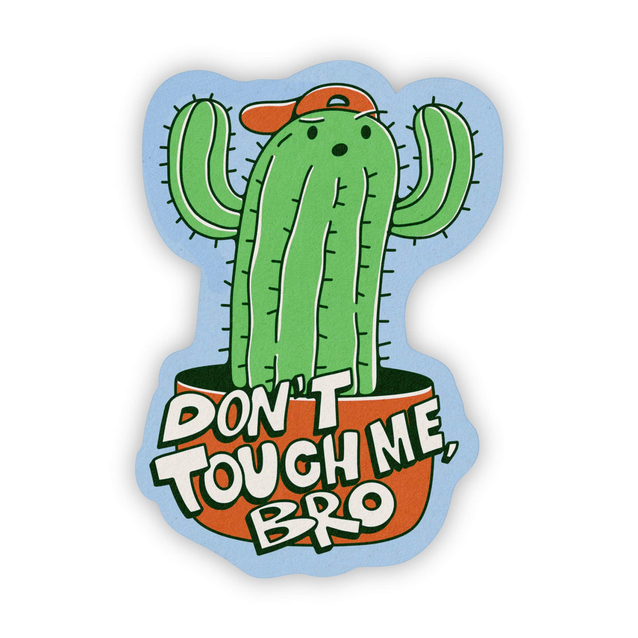  Don't touch me bro cactus sticker、mySite、ghnorth