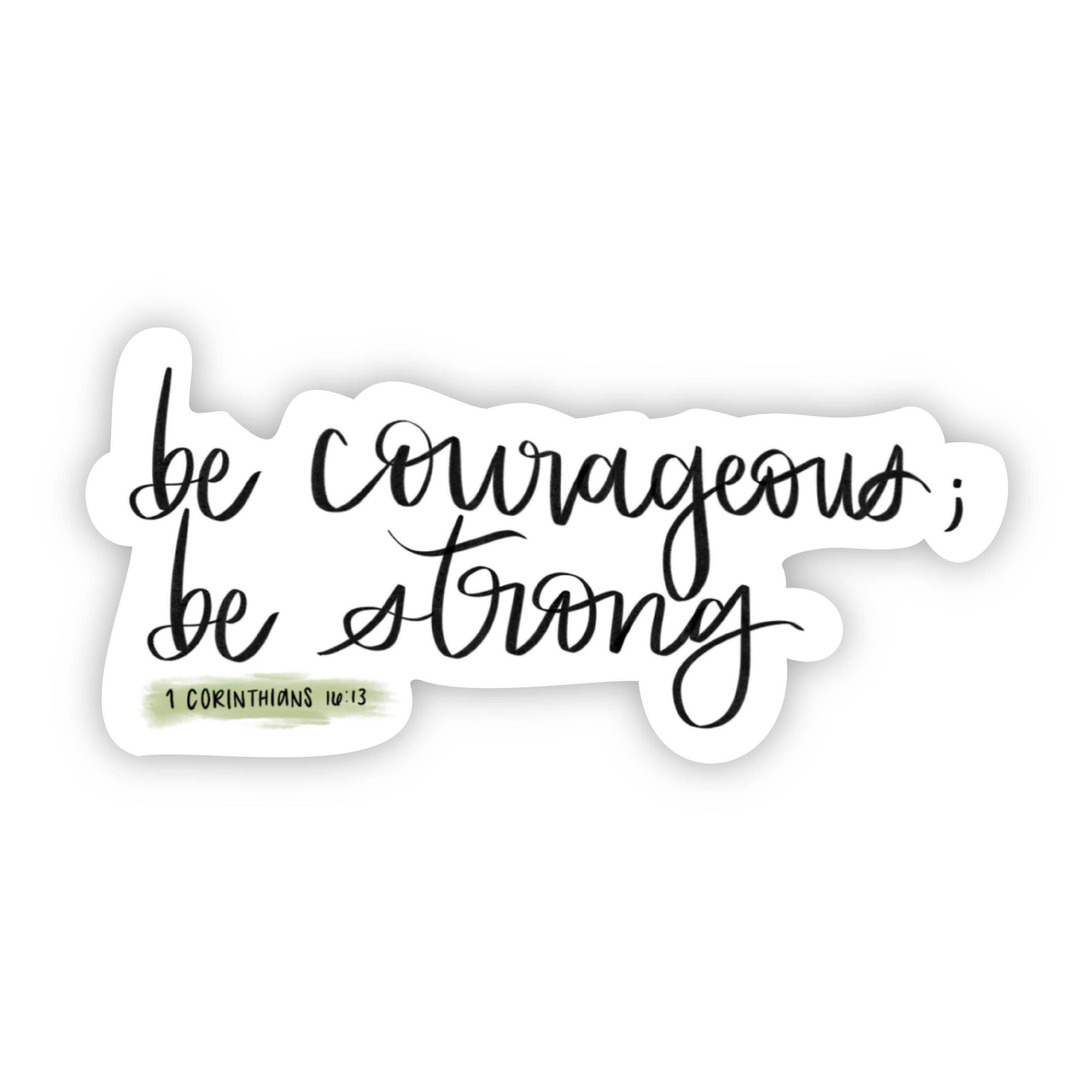  be courageous; be strong (faith sticker)、mySite、elrpsem3k