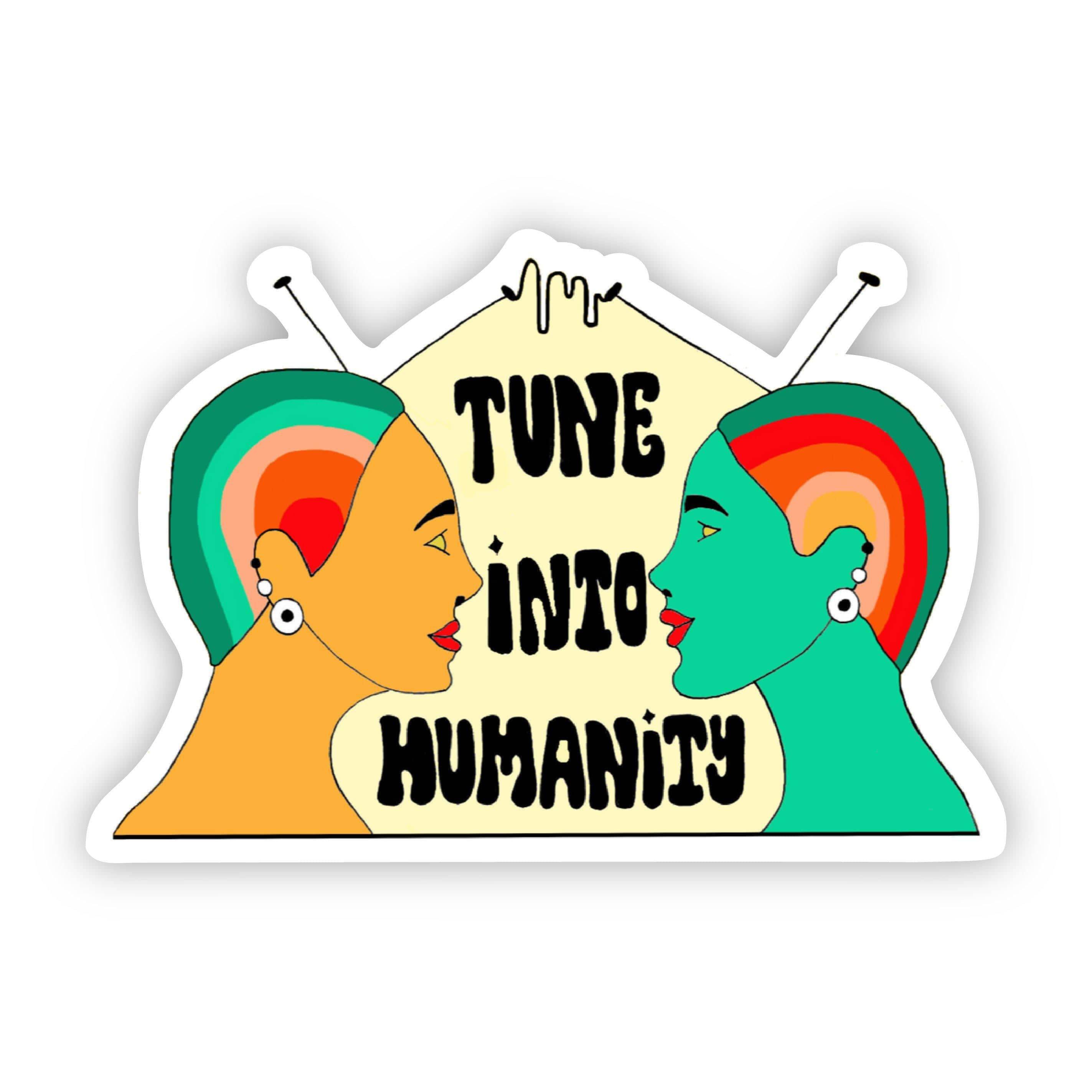  Tune Into Humanity Sticker、mySite、elrpsem3k