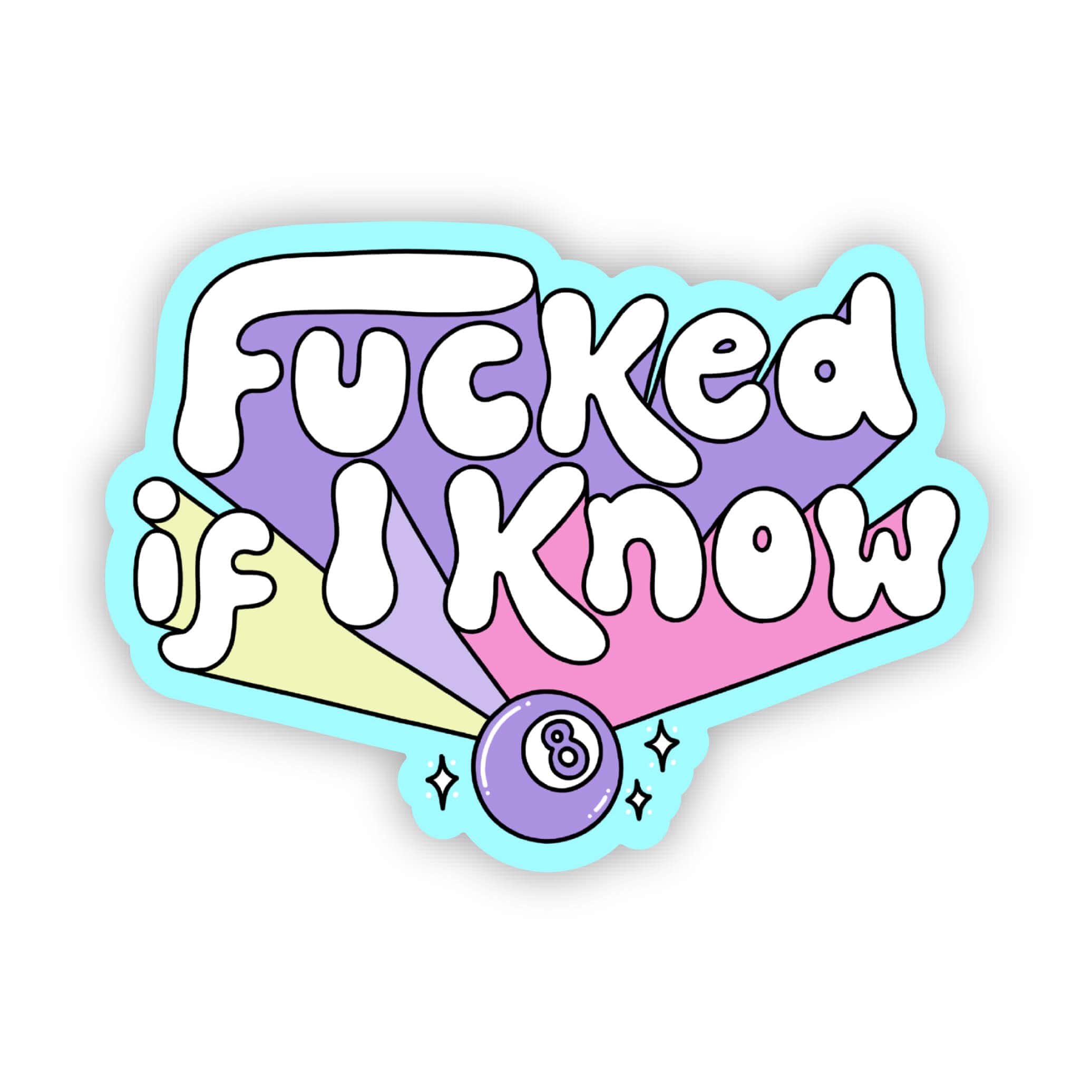  Fuck if I know sticker、mySite、elrpsem3k