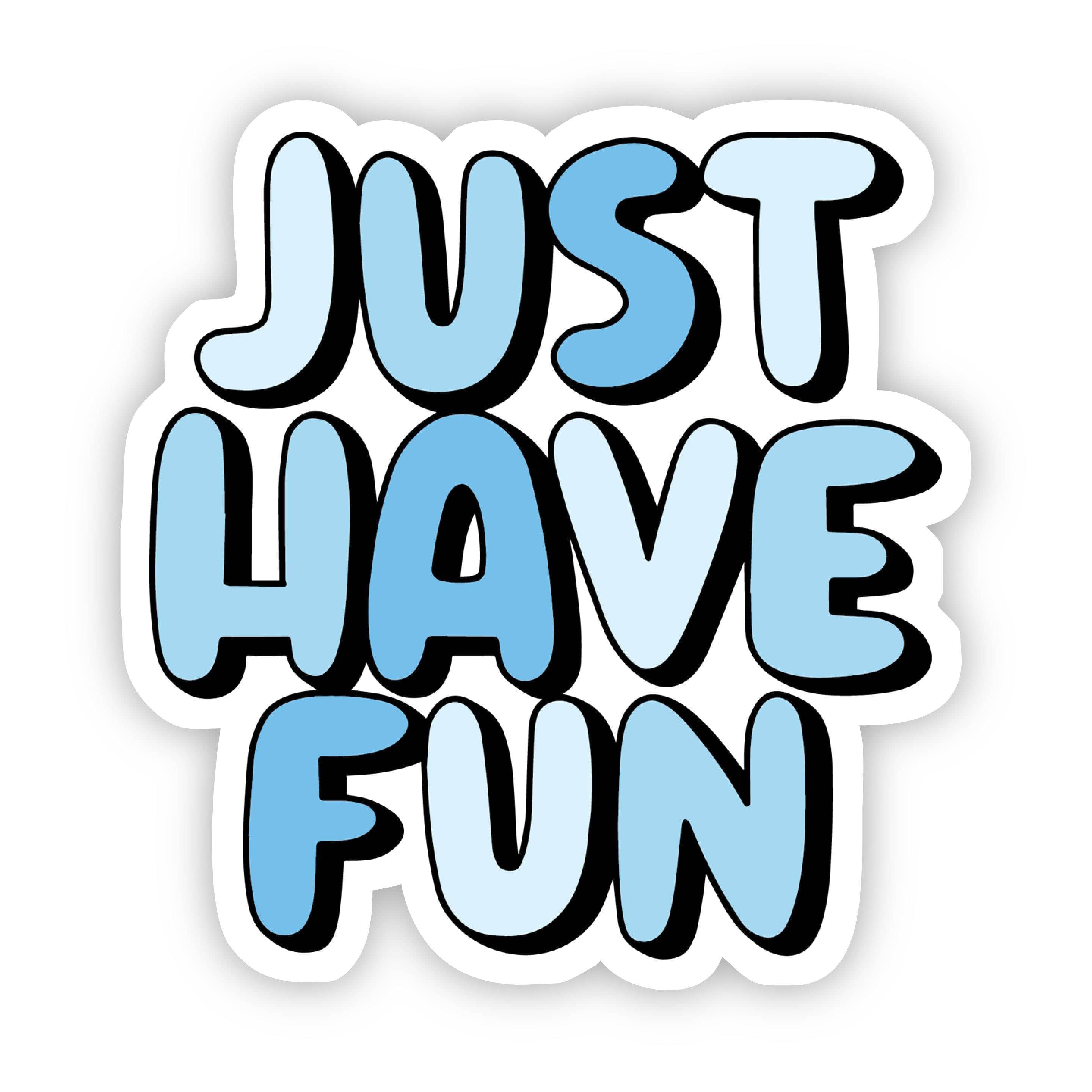  Just Have Fun Blue Aesthetic Sticker、mySite、elrpsem3k